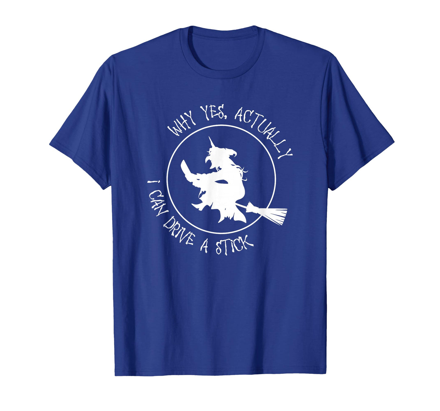 Witch Drive a Stick Halloween T-Shirt