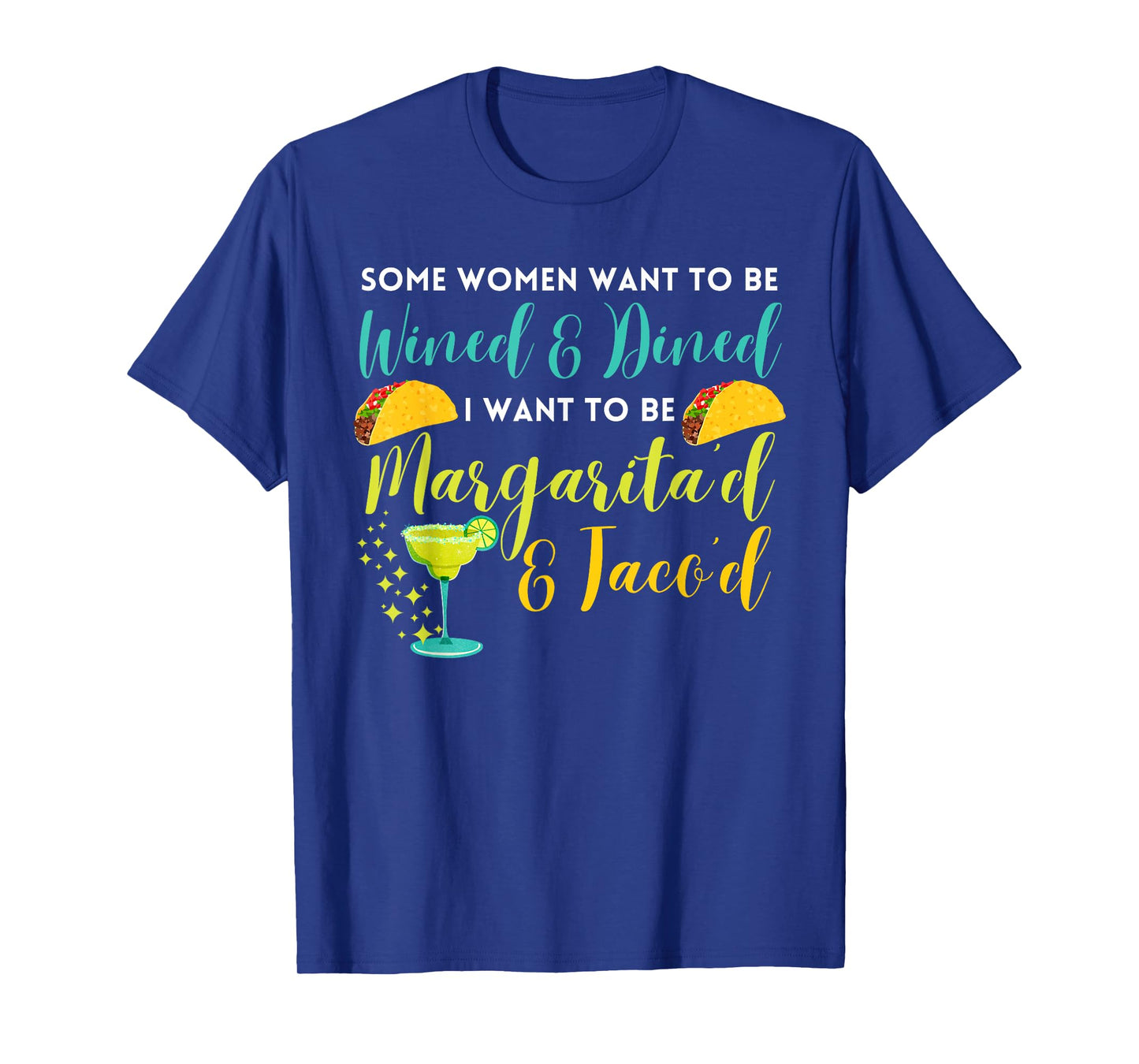 Margaritas and Tacos Funny Sarcastic Tequila for Women T-Shirt