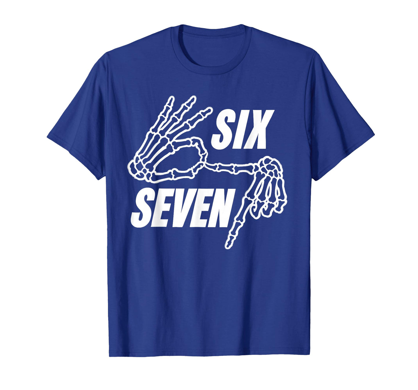 Six Seven Skeleton Hand 67 T-Shirt