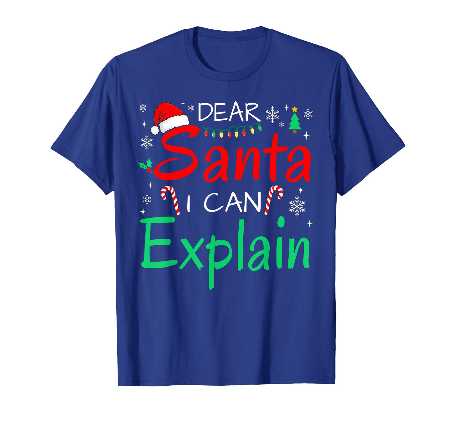 Dear Santa I Can Explain Funny Christmas Men Women Kids Xmas T-Shirt