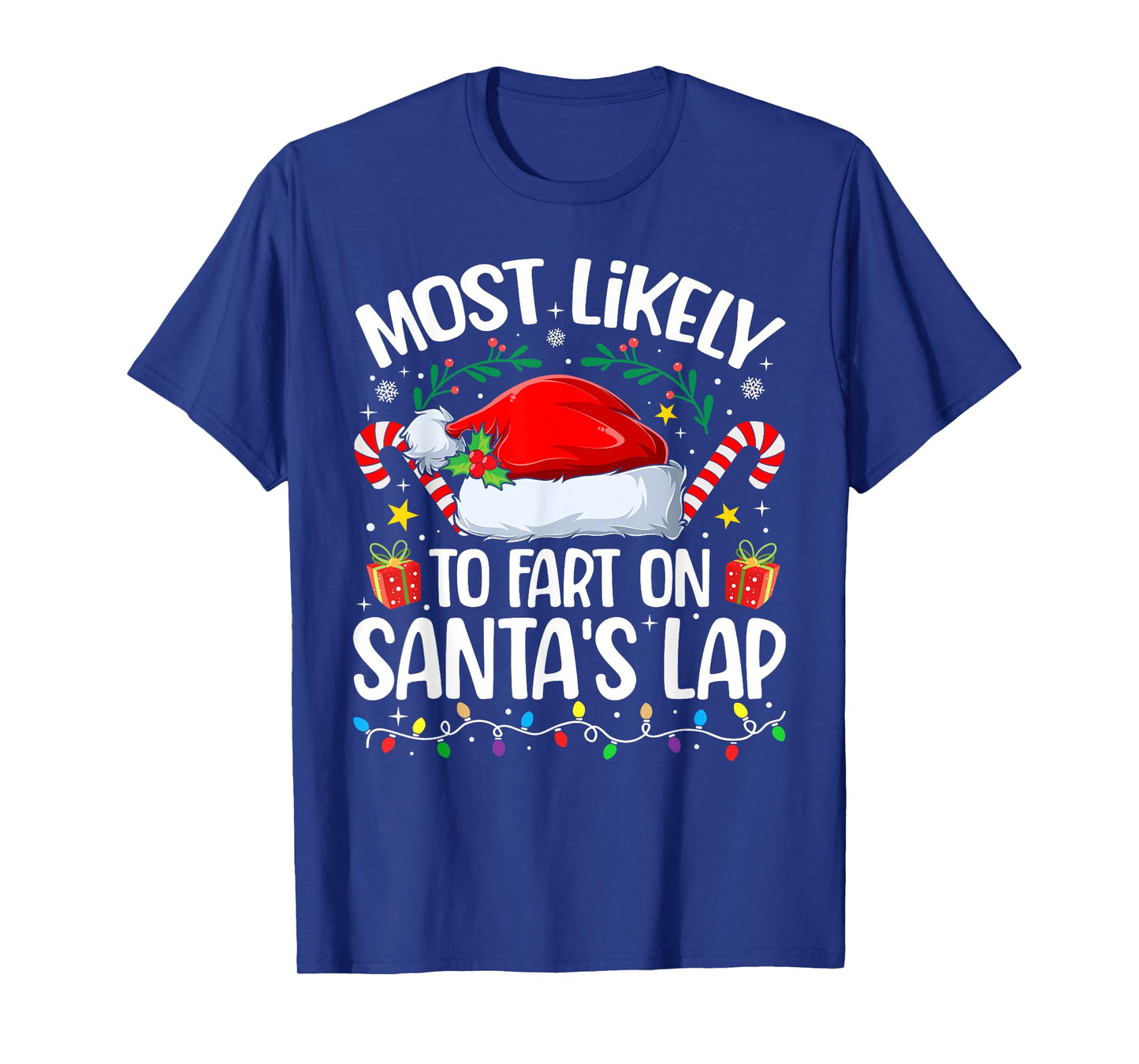 Family Christmas Most Likely to Fart On Santa's Lap T-Shirt