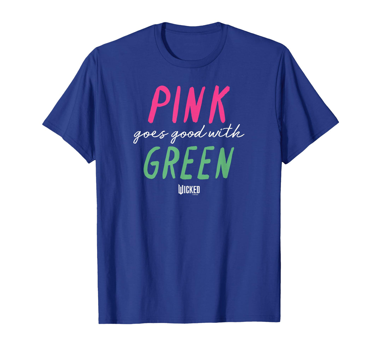 Wicked Pink Goes Good With Green T-Shirt