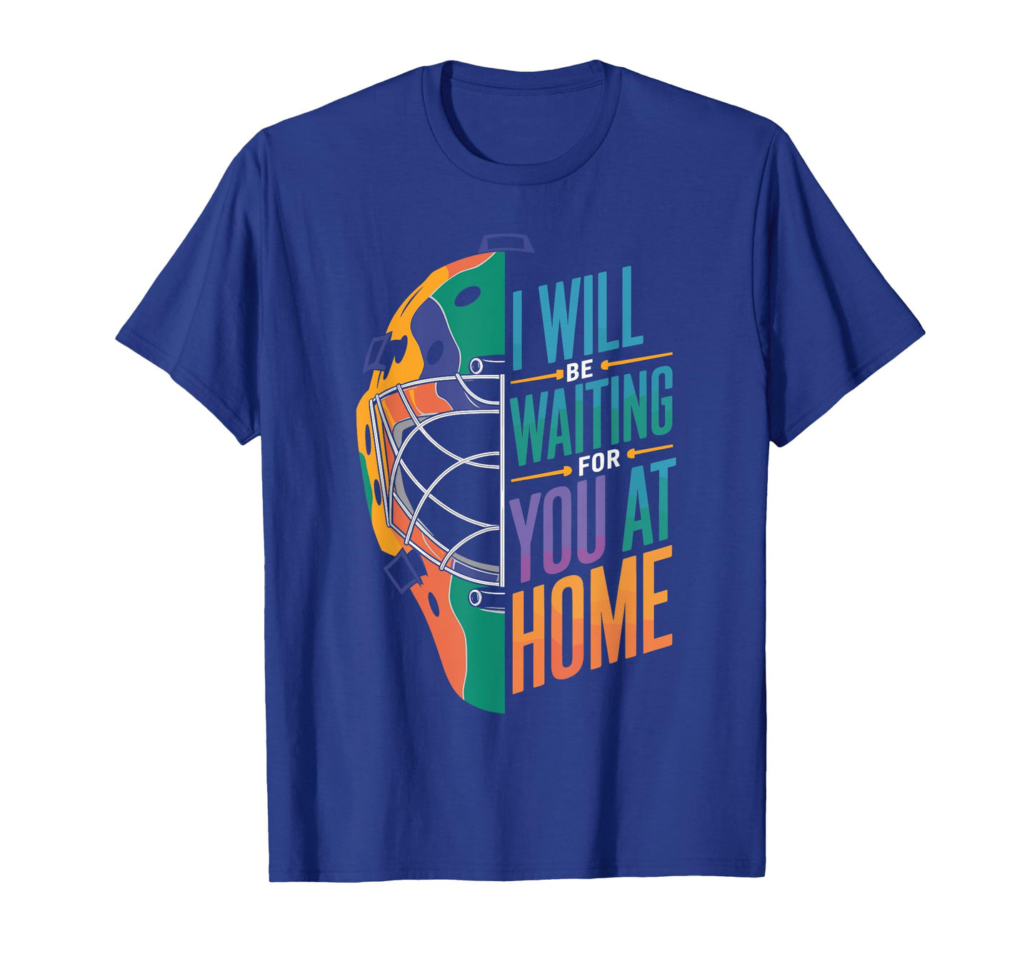 I Will Be Waiting for You at Home Softball Catcher T-Shirt