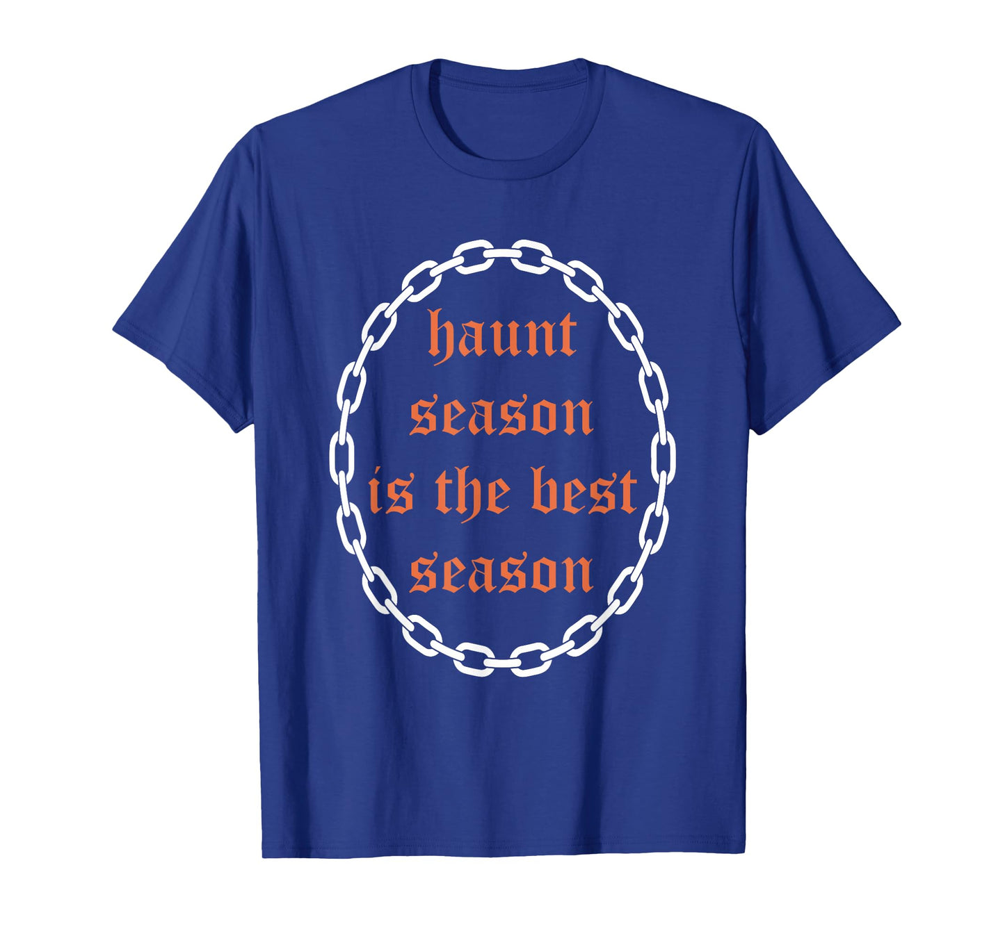 Haunt Season is The Best Season Halloween Design T-Shirt