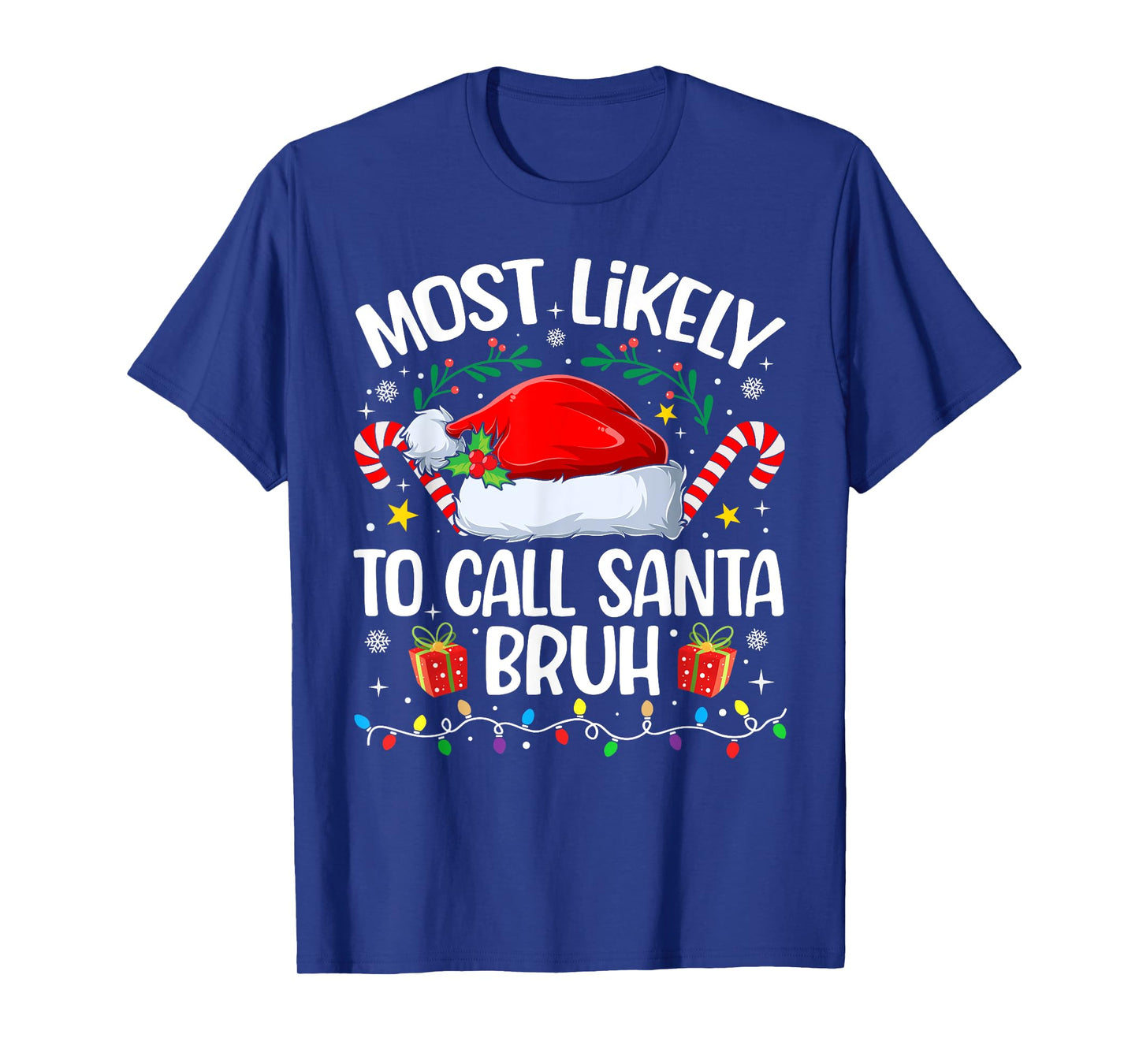 Family Christmas Most Likely to Call Santa Bruh T-Shirt