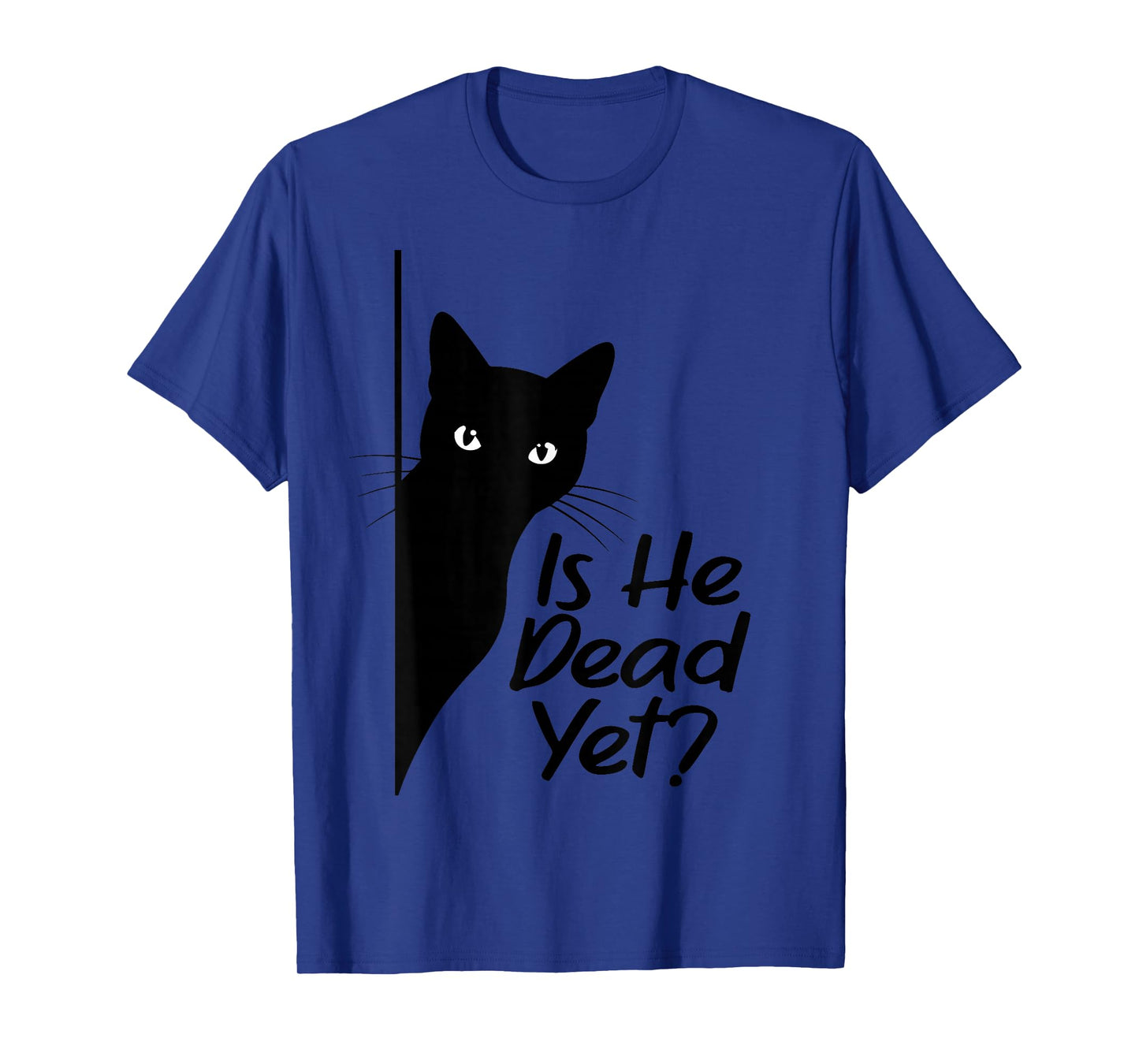 Is-He-Vintage-Dead-Yet Sarcastic Cat Humor Tee T-Shirt