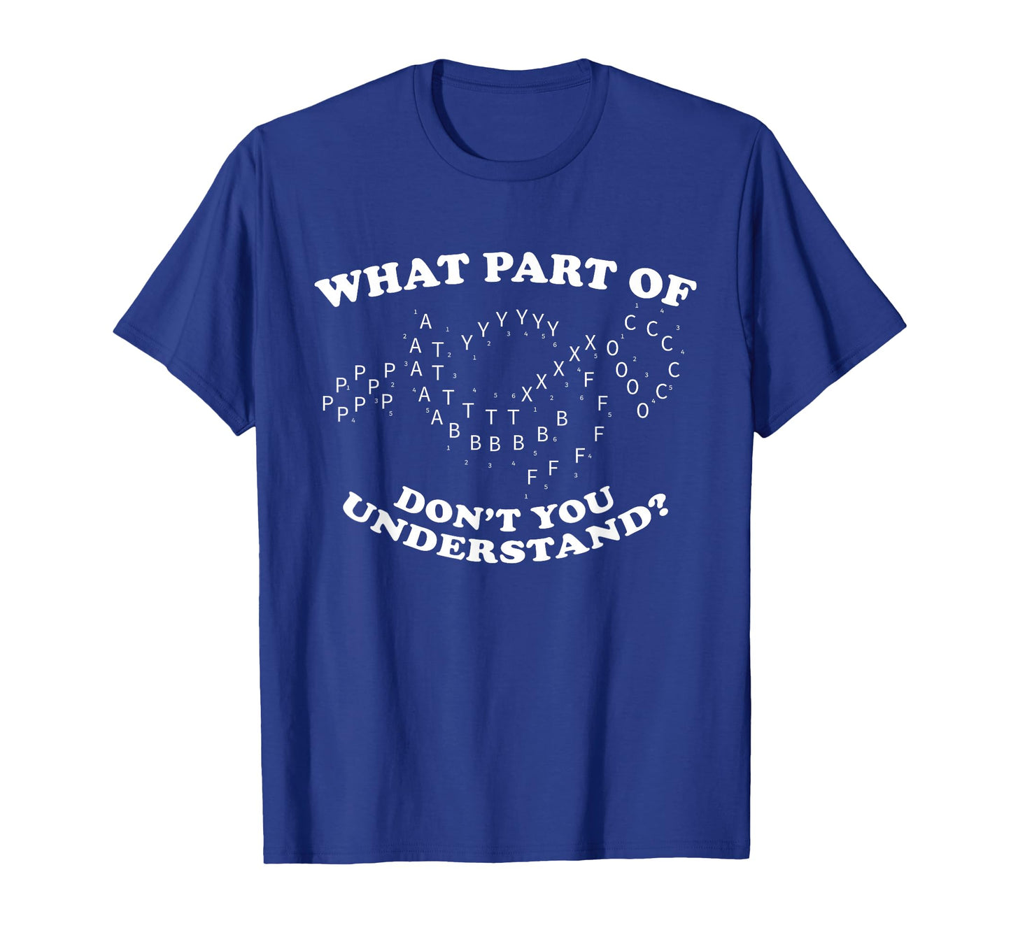 What Part of Don't You Understand? Marching Band Music T-Shirt