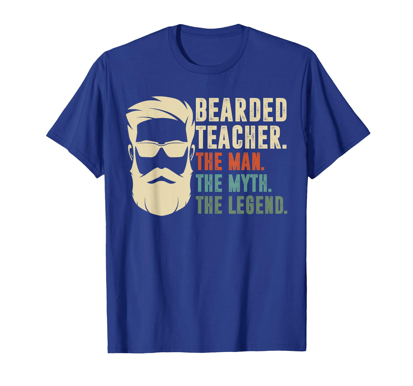 Bearded Teacher The Man The Myth The Legend Funny Gift T-Shirt