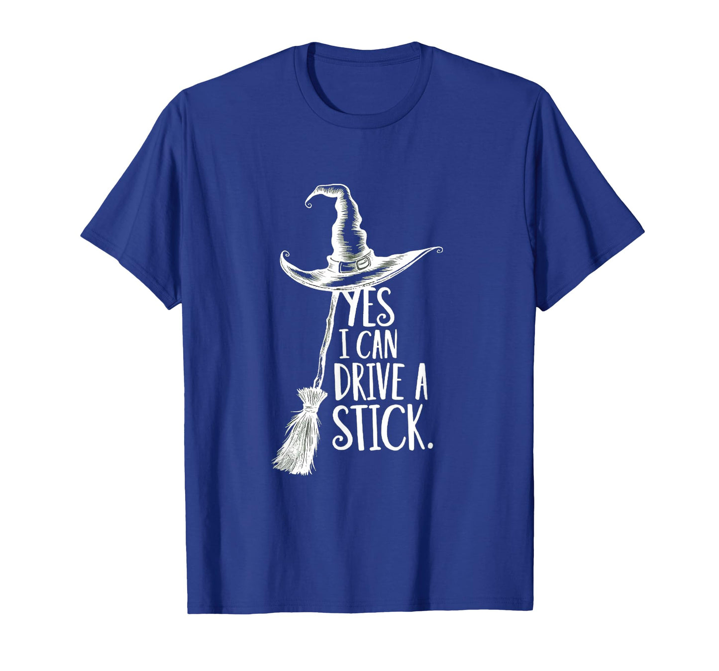 Yes I Can Drive A Stick Funny Halloween Spooky Witch Women T-Shirt