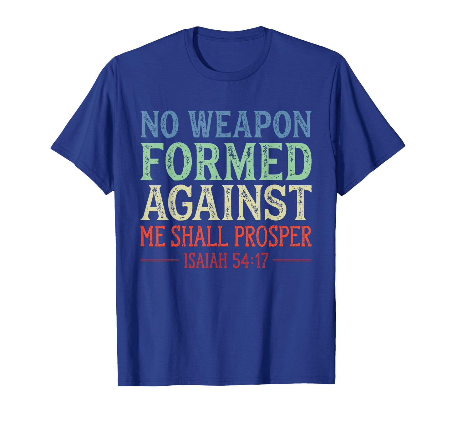 Vintage No Weapon Formed Against Me Shall Prosper Christian T-Shirt