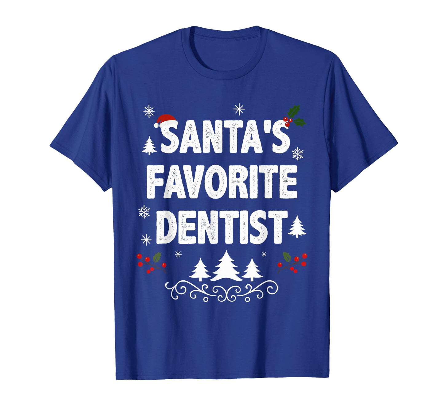 Santa's Favorite Dentist Funny Holiday Christmas Pajamas T-Shirt