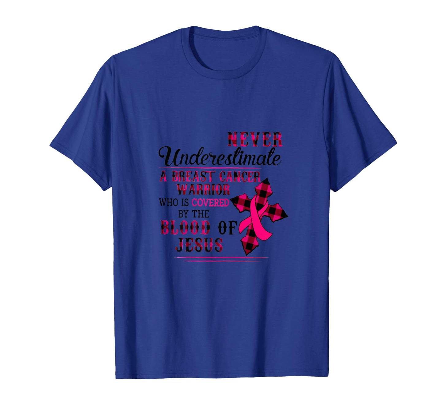 Womens Never Underestimate A Breast Cancer Warrior T-Shirt