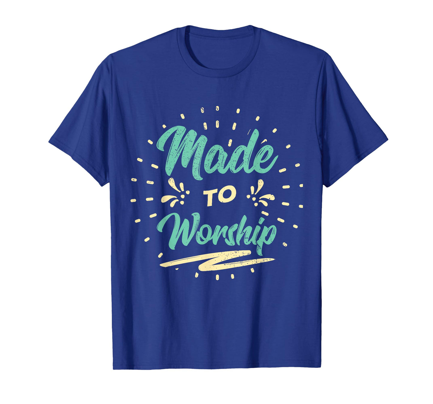 Made to Worship Christian Praise T-Shirt