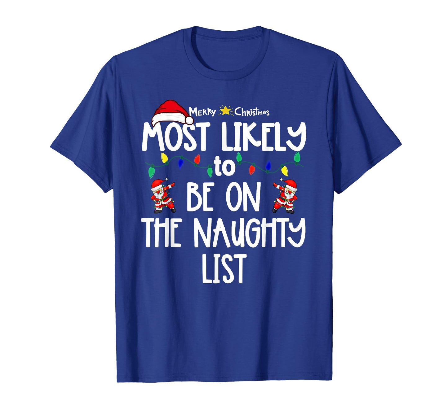 Most Likely to Christmas Shirt Matching Family Pajamas Funny T-Shirt