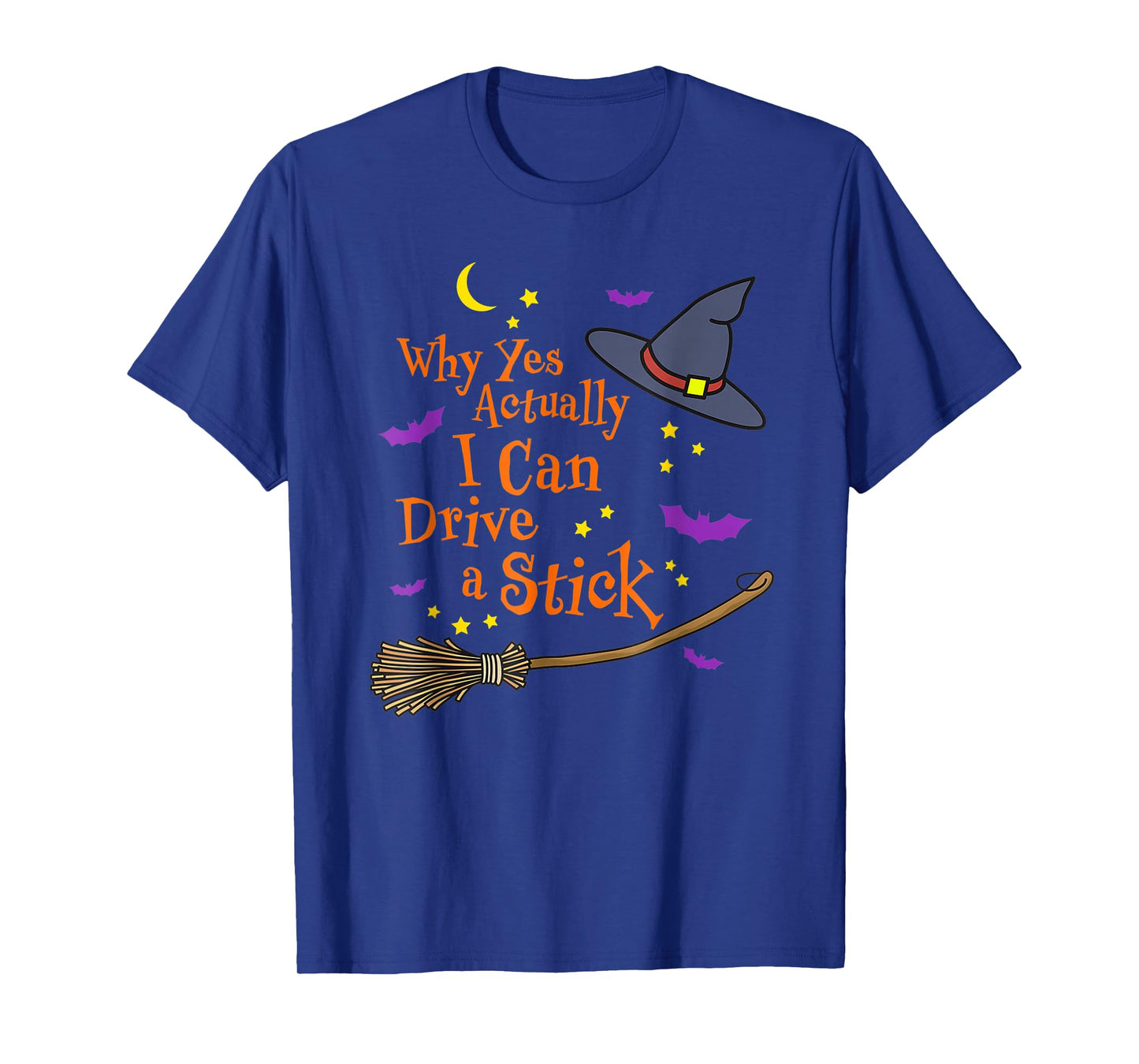Why Yes Actually I Can Drive A Stick Halloween Witch Broom T-Shirt