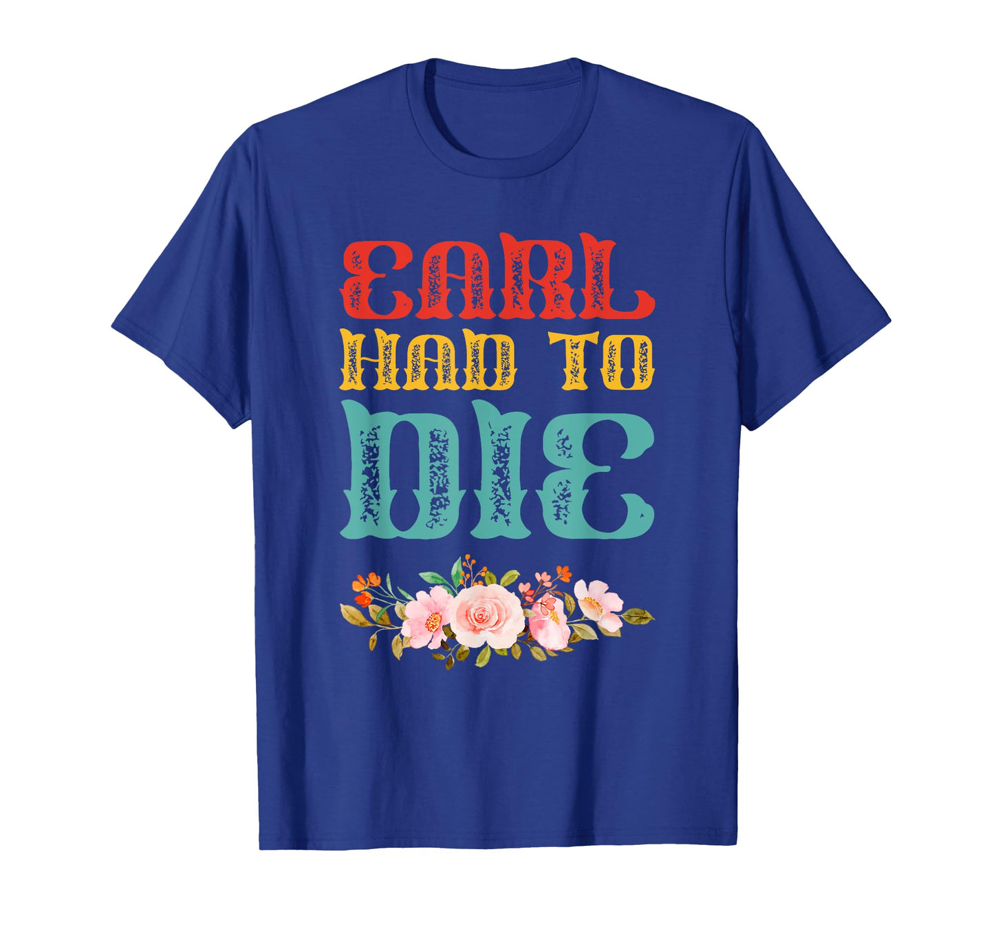 Earl Had To Die Vintage T-Shirt