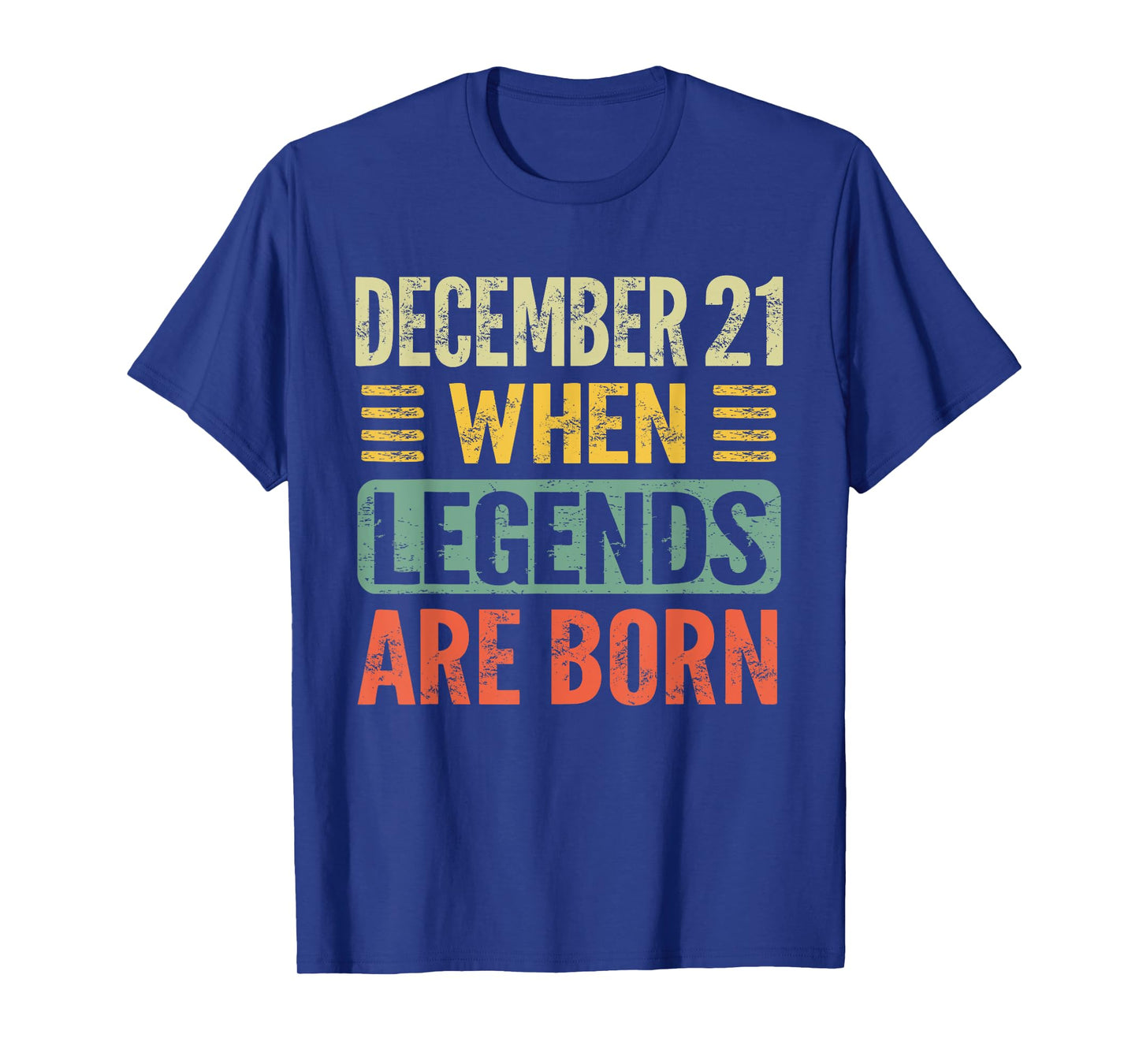 Legends Are Born On December 21st Birthday Vintage Dec 21 T-Shirt