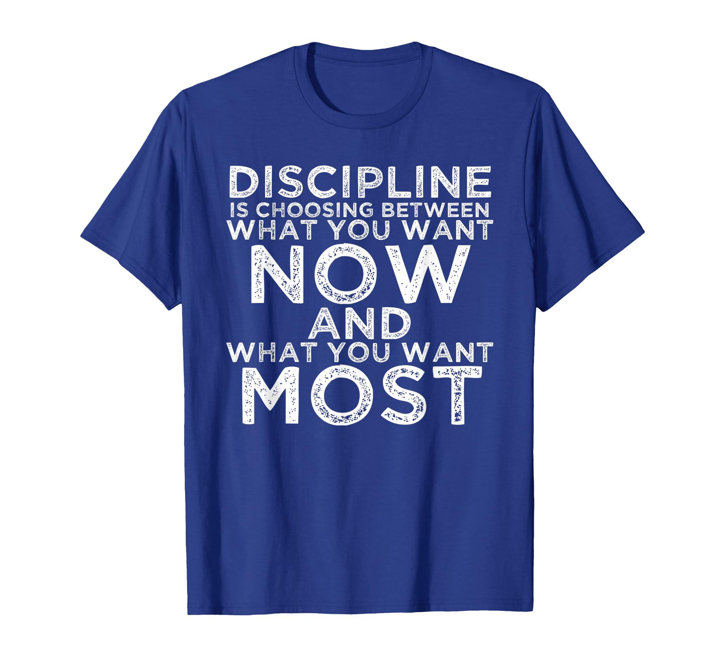Discipline Motivational Quotes Inspirational Gifts For Gym T-Shirt