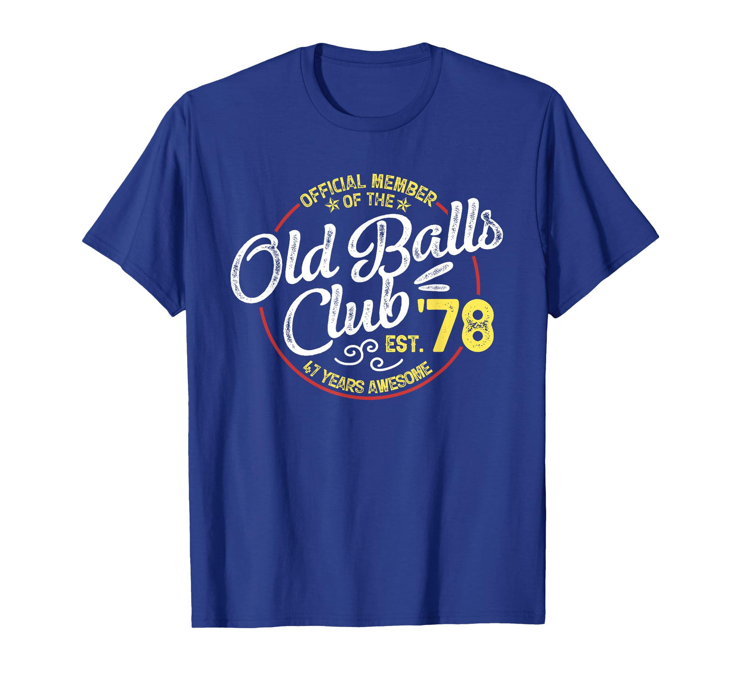 Vintage 47th Birthday Old Balls Club 1978 for Old Man T-Shirt