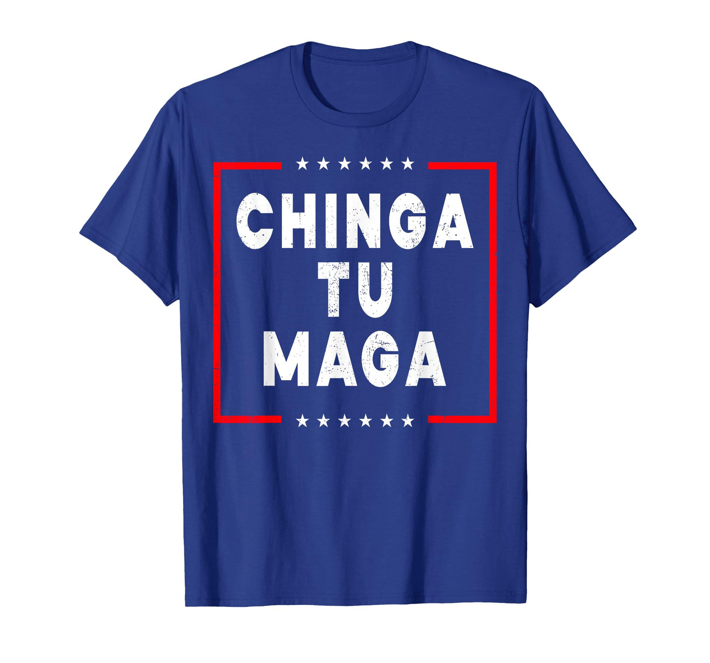 Vintage Anti-MAGA Protest Apparel Chinga Tu MAGA Statement T-Shirt