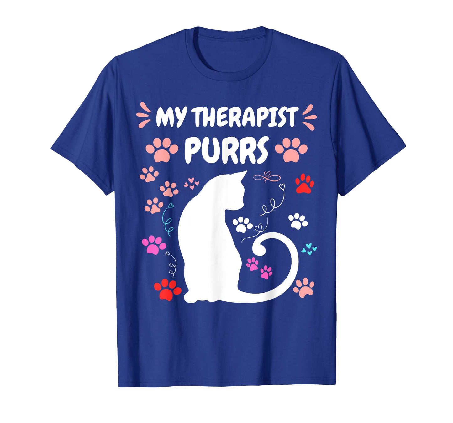 My Therapist Purrs Funny Cat Lover Women men Womens Cat T-Shirt