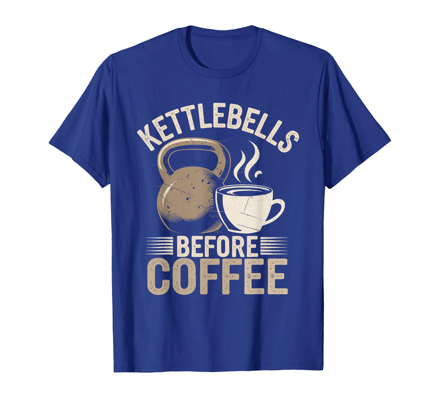 Kettlebells Before Coffee Funny Gym Fitness Workout T-Shirt