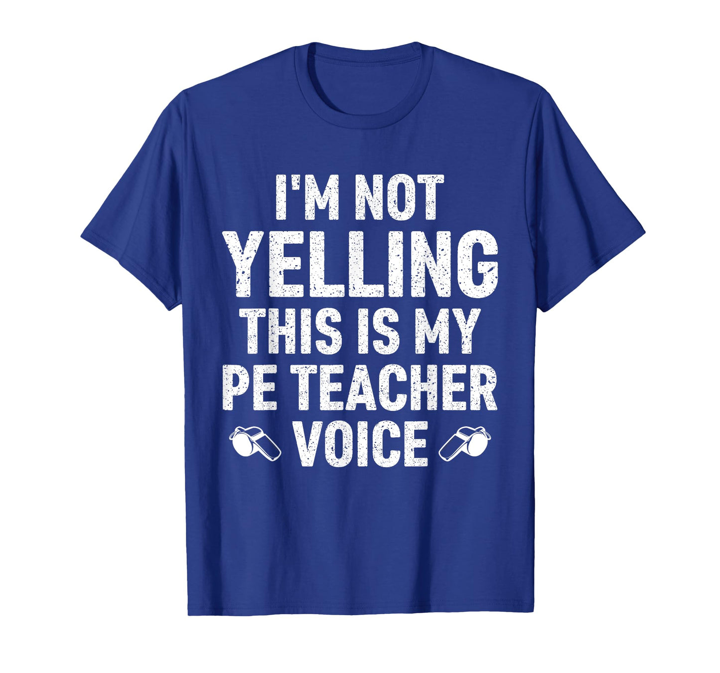 Funny I'm Not Yelling This Is My PE Teacher Voice Women Men T-Shirt