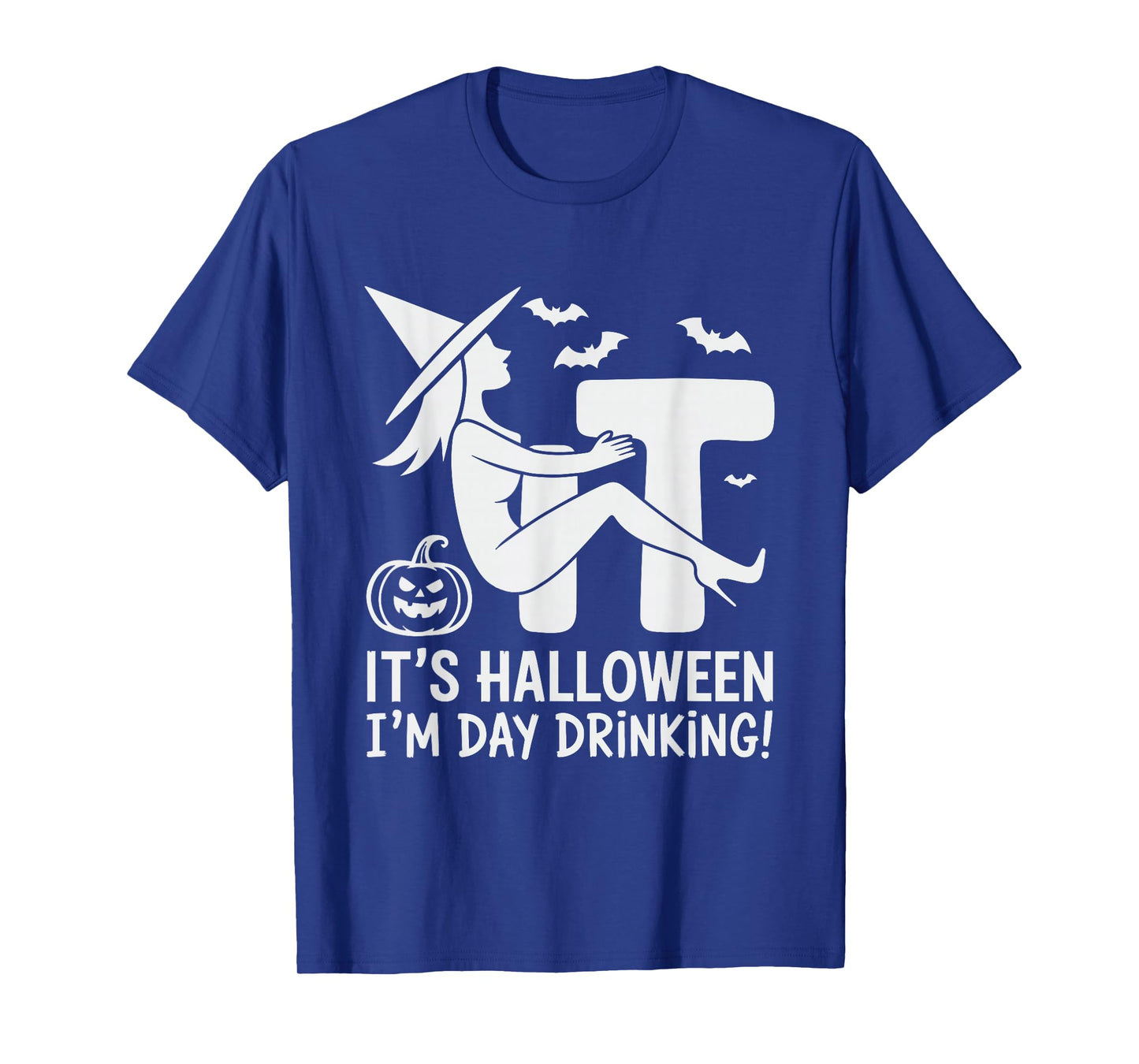 F-it I'm Day Drinking Funny Witch Halloween Costume Drink T-Shirt