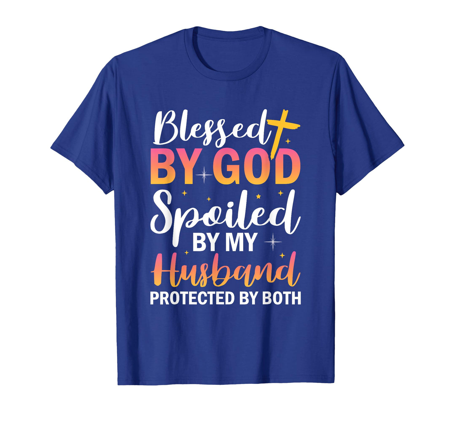 Christian Wife Jesus Blessed By God Spoiled By My Husband T-Shirt