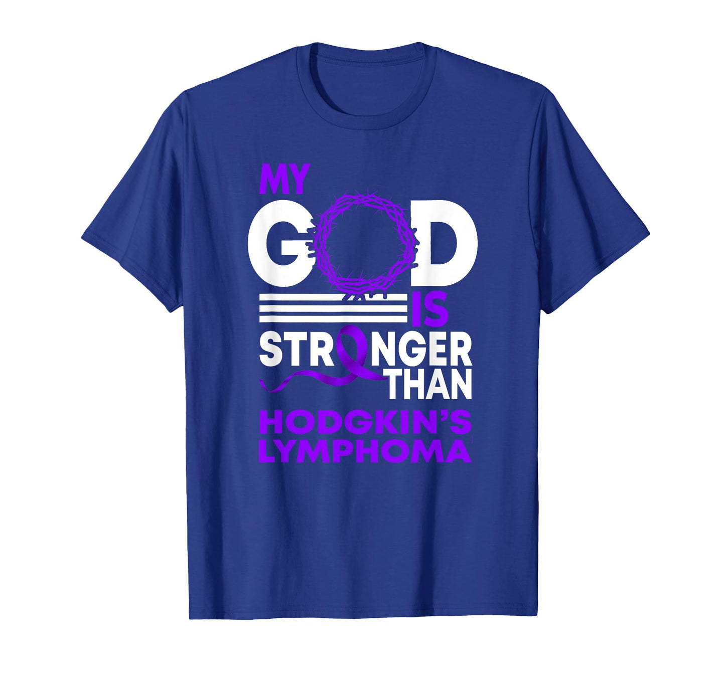 My God Is Stronger Than Hodgkin's Lymphoma Awareness Ribbon T-Shirt