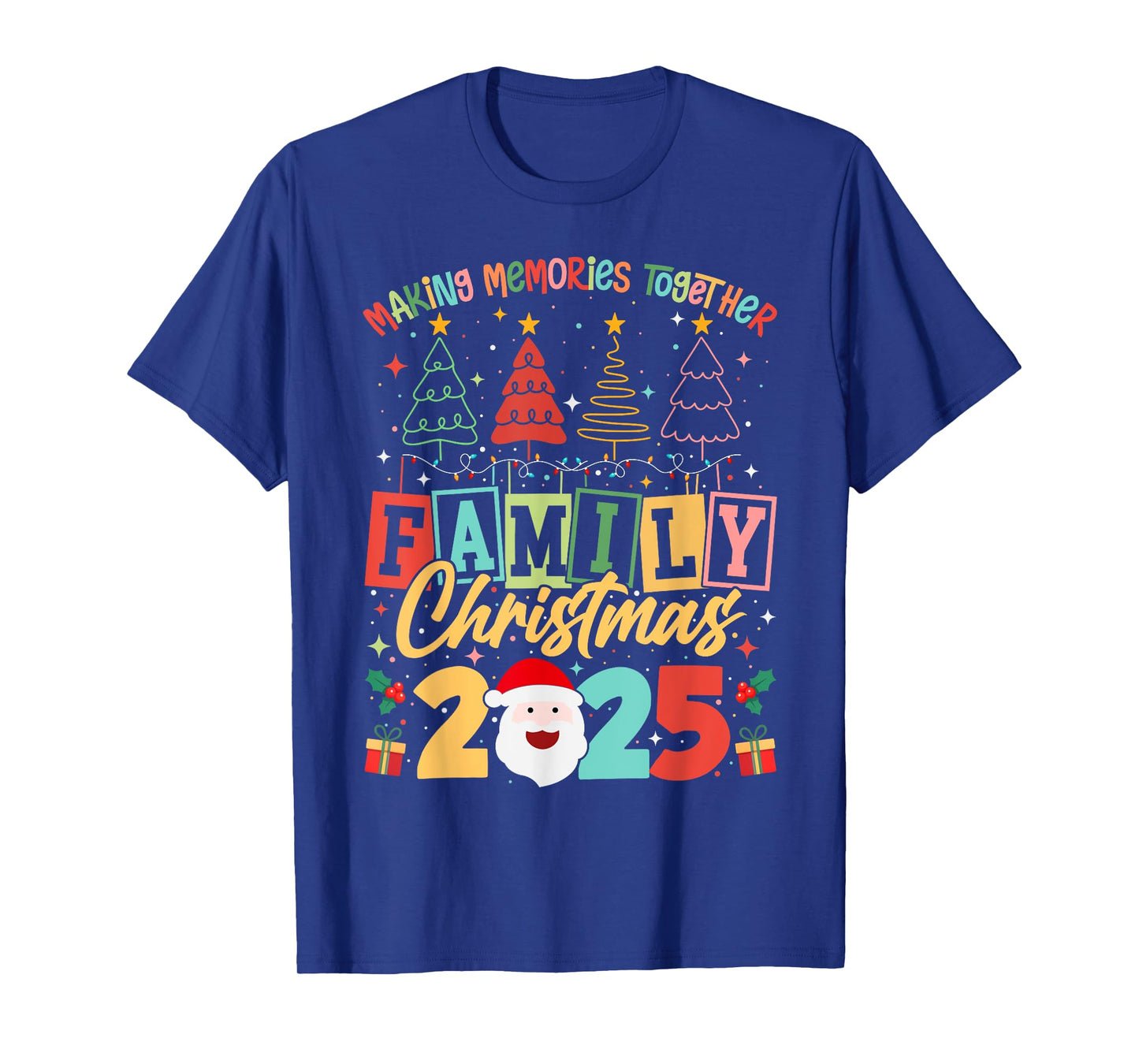 Family Christmas 2025 Matching Xmas Outfit Making Memories T-Shirt