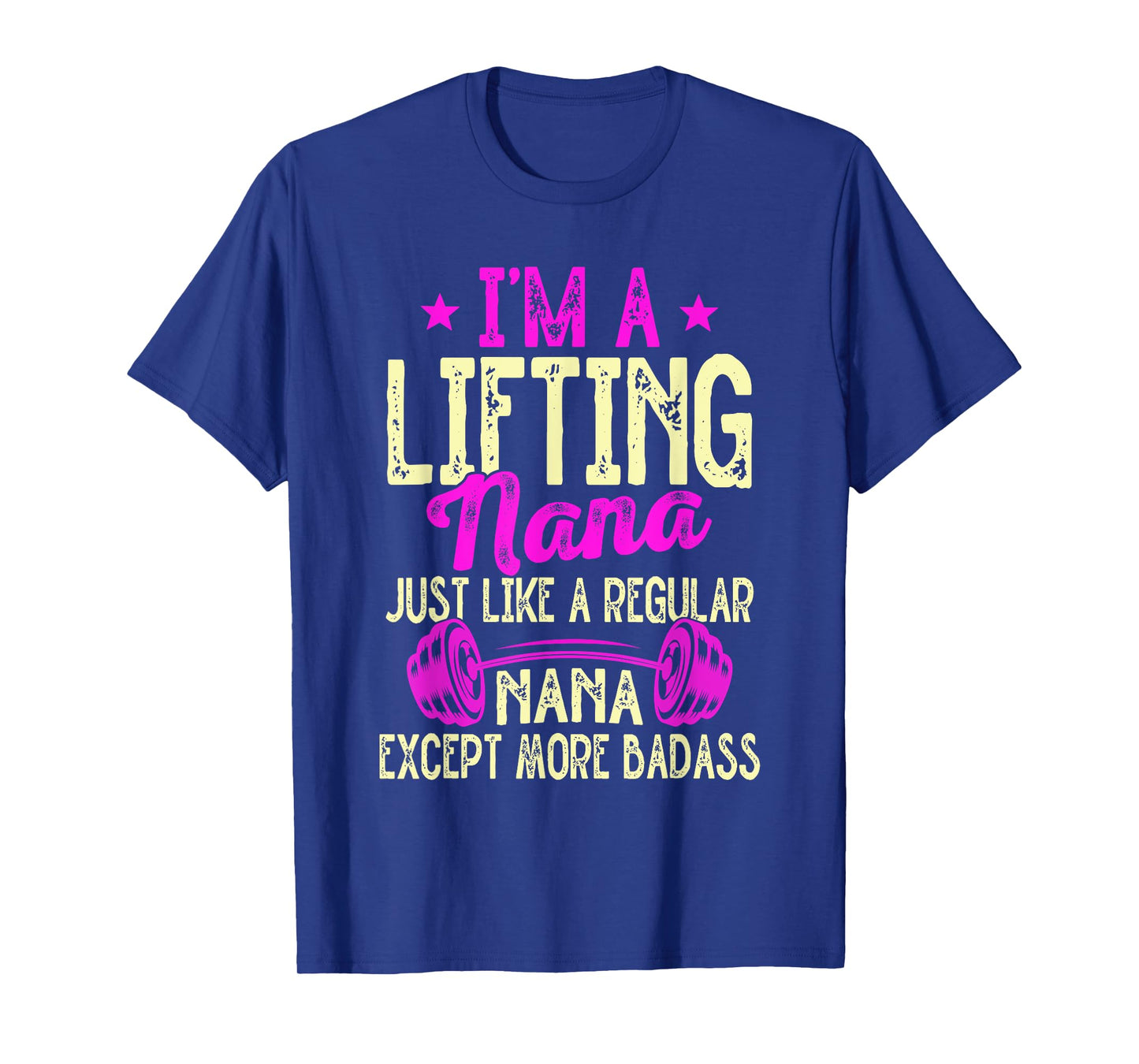 Workout Motivational I'm A Lifting Nana Funny Grandma T-Shirt