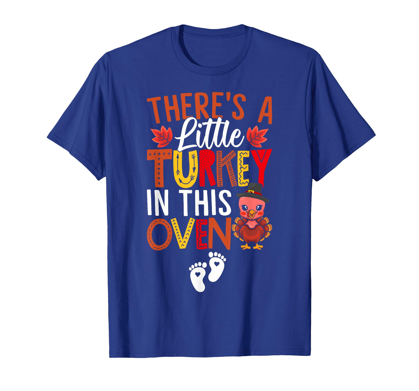 There's A Little Turkey In This Oven Pregnancy Thanksgiving T-Shirt