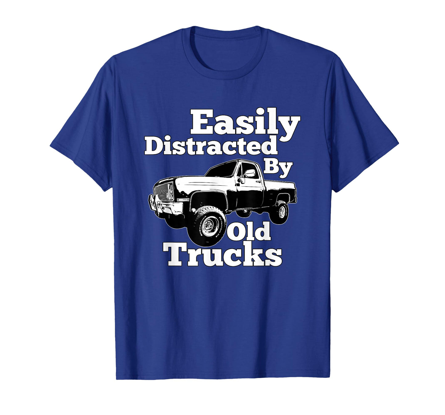 Square Body Easily Distracted By Old Trucks Squarebody T-Shirt