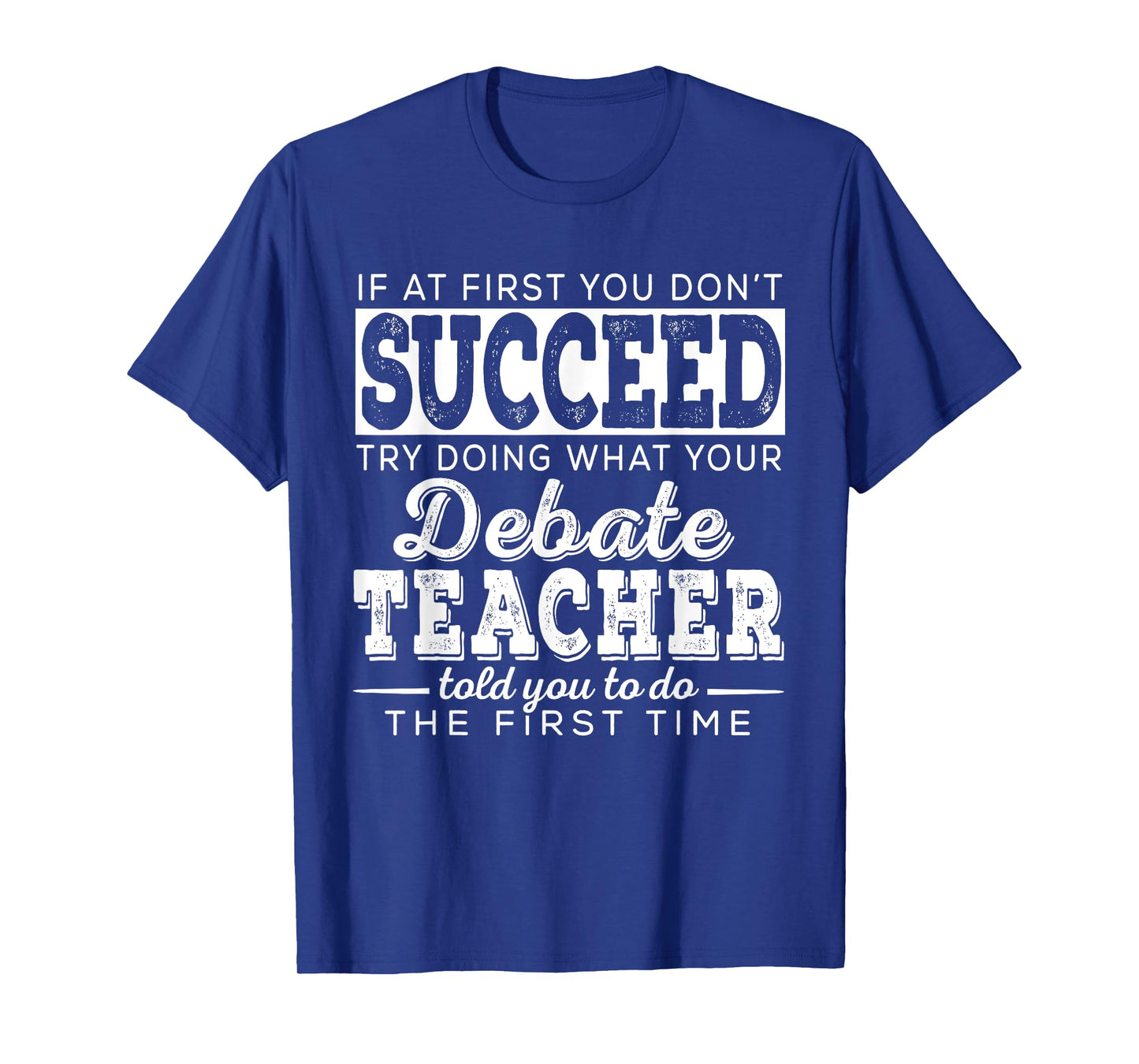 Best Debate Teacher Shirts | Succeed Teaching Gifts Speech T-Shirt