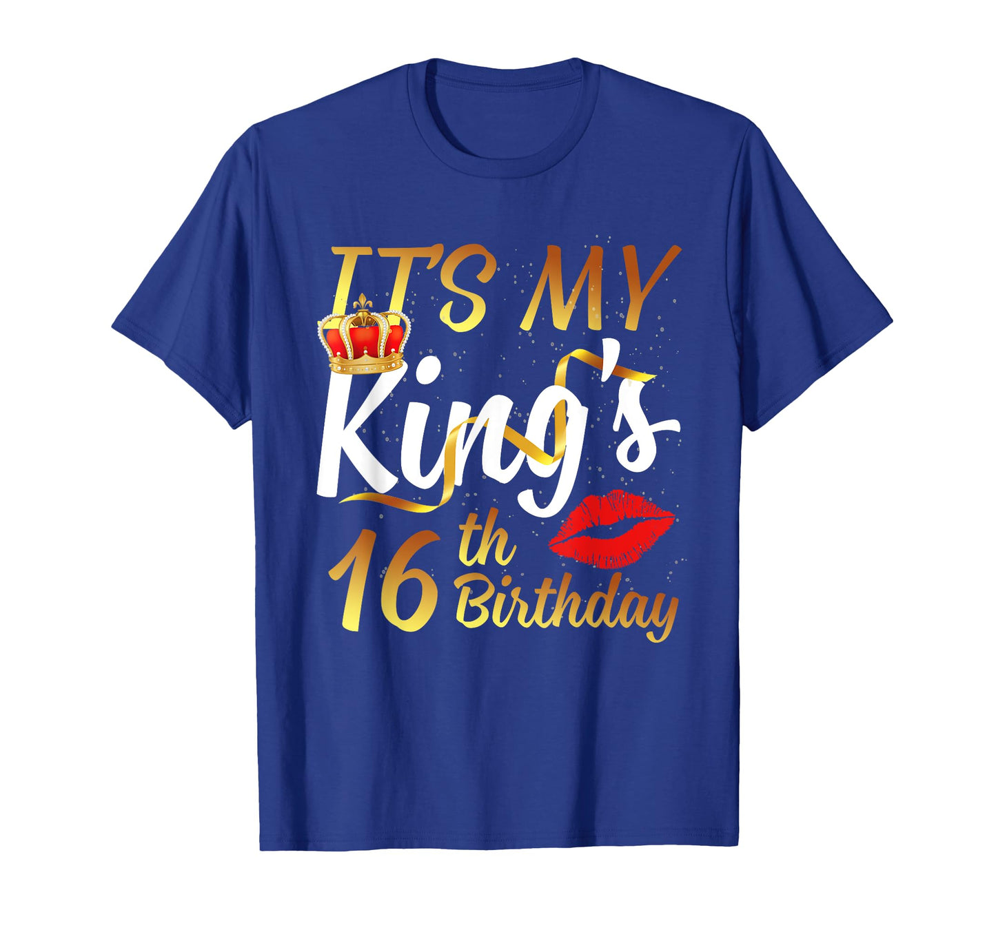 It's My King's 16th Birthday Gold Crown For 16 Years Old Man T-Shirt