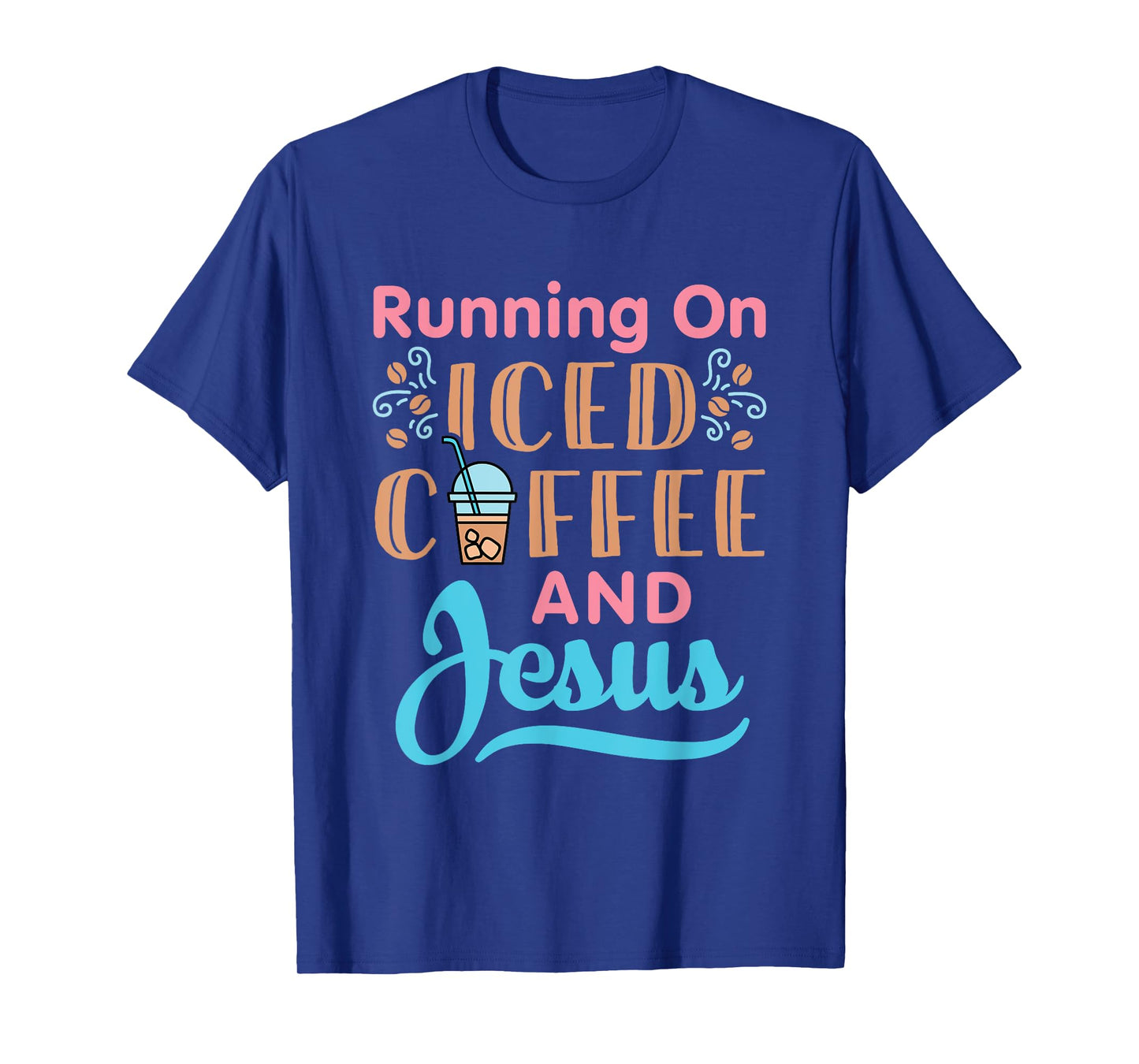 Running On Iced Coffee and Jesus Cold Brew Christian Graphic T-Shirt