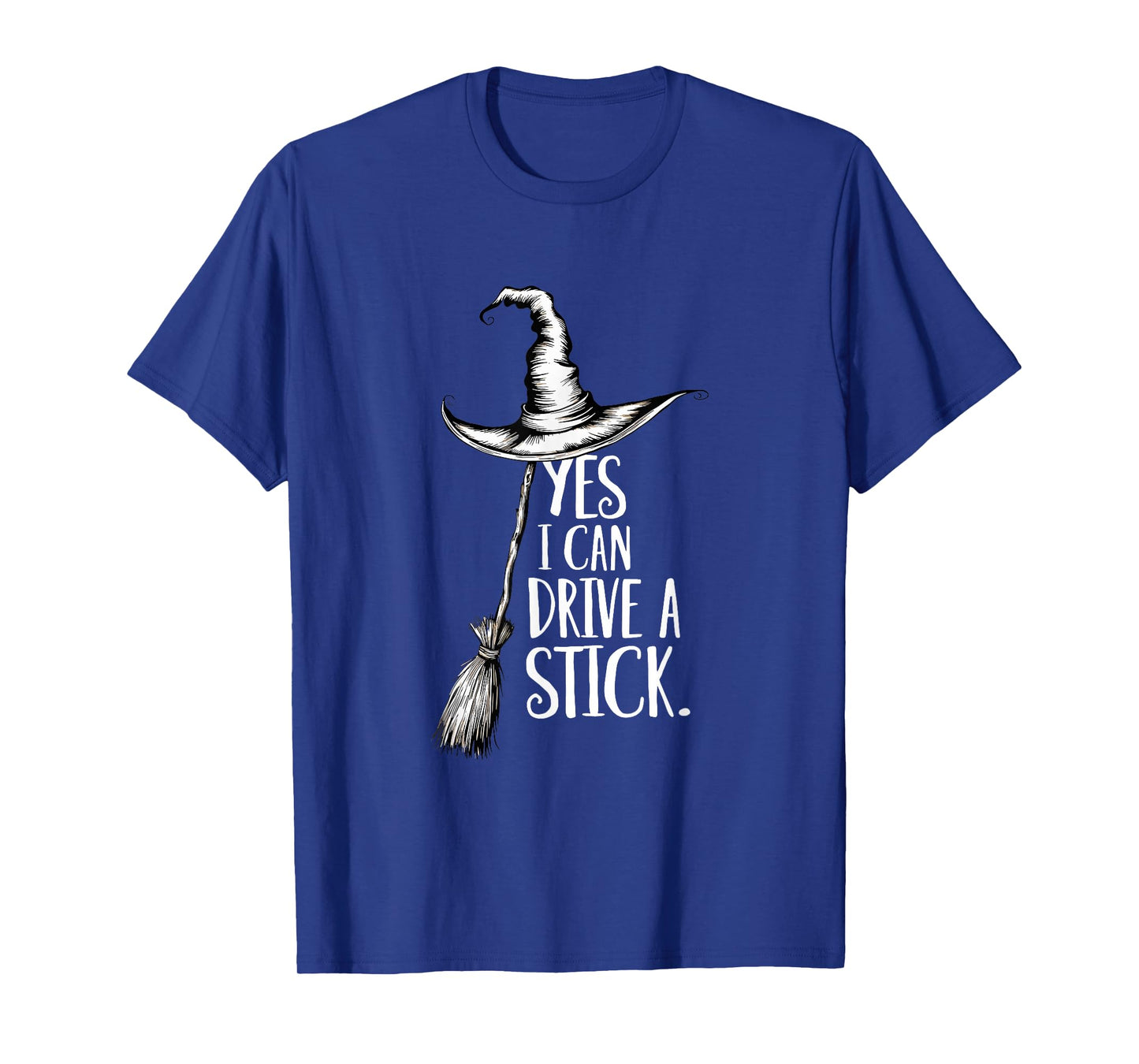 Yes I Can Drive A Stick Halloween Witch Broom Witch Spooky T-Shirt