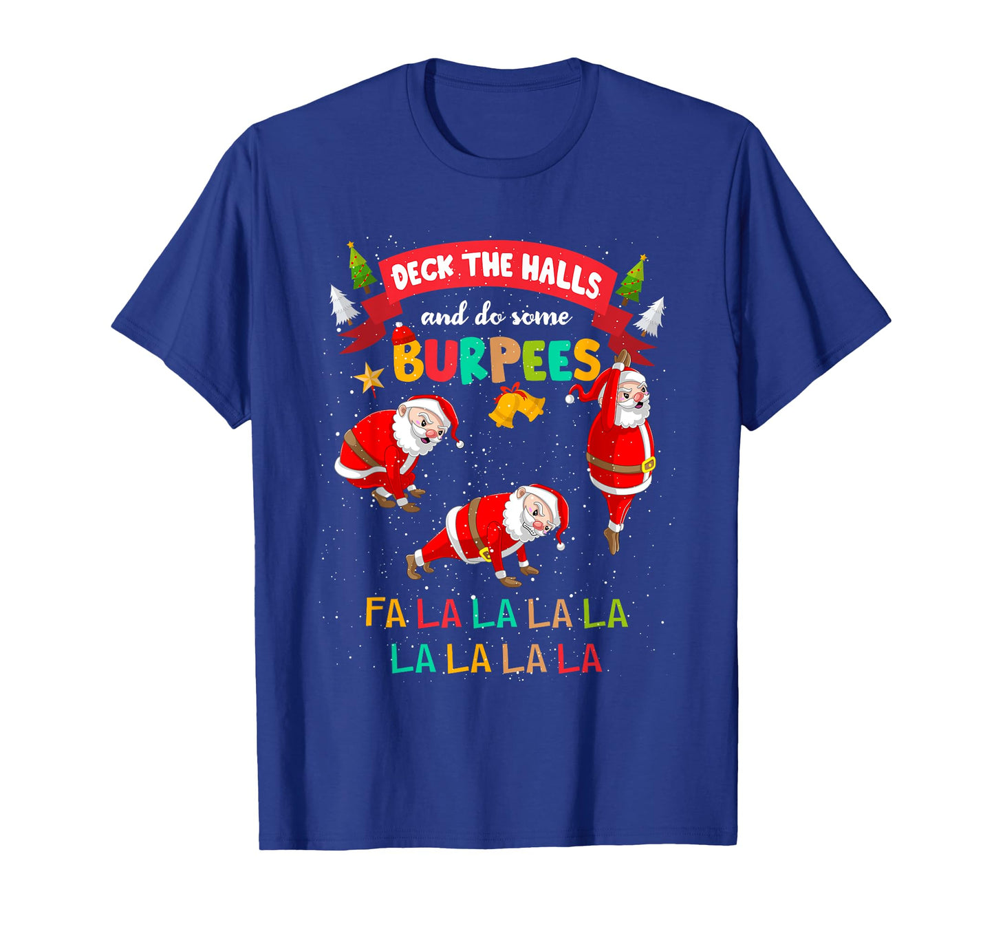 Deck The Halls And Do Some Burpees Christmas Gym Santa Claus T-Shirt