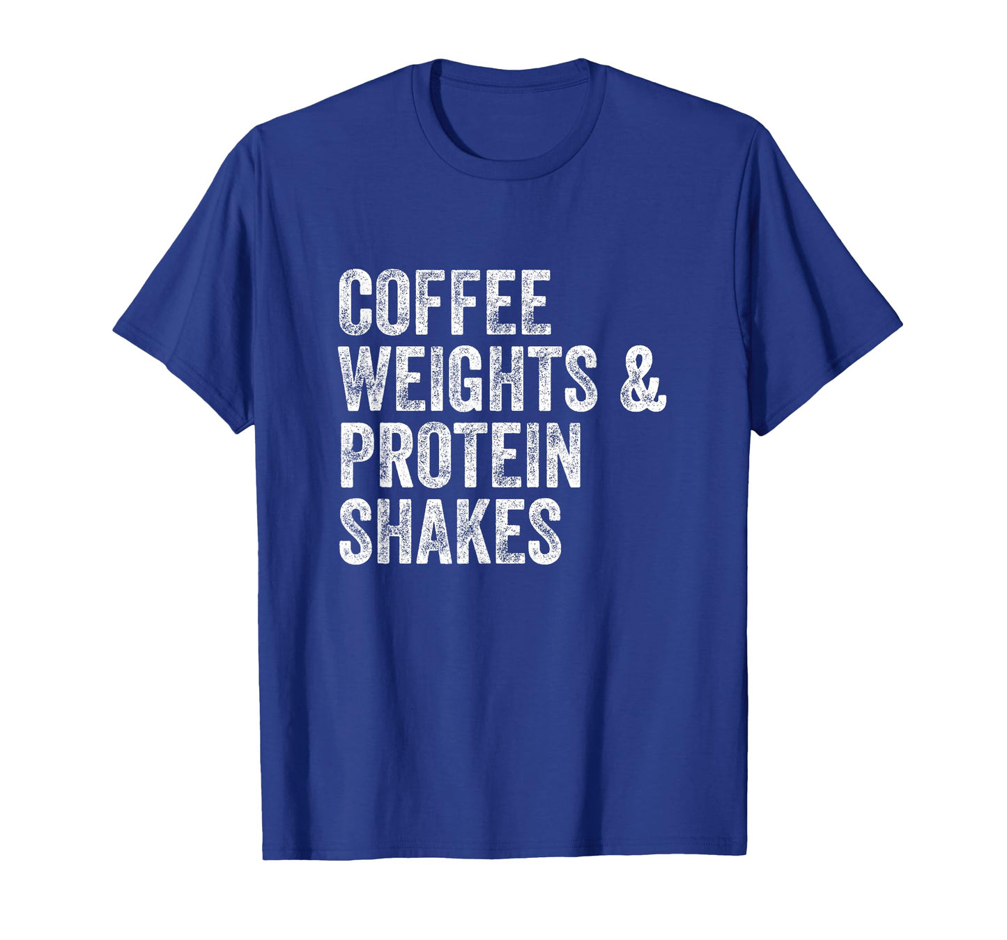 Coffee Weights Protein Shakes Gym Weightlifter Bodybuilder T-Shirt