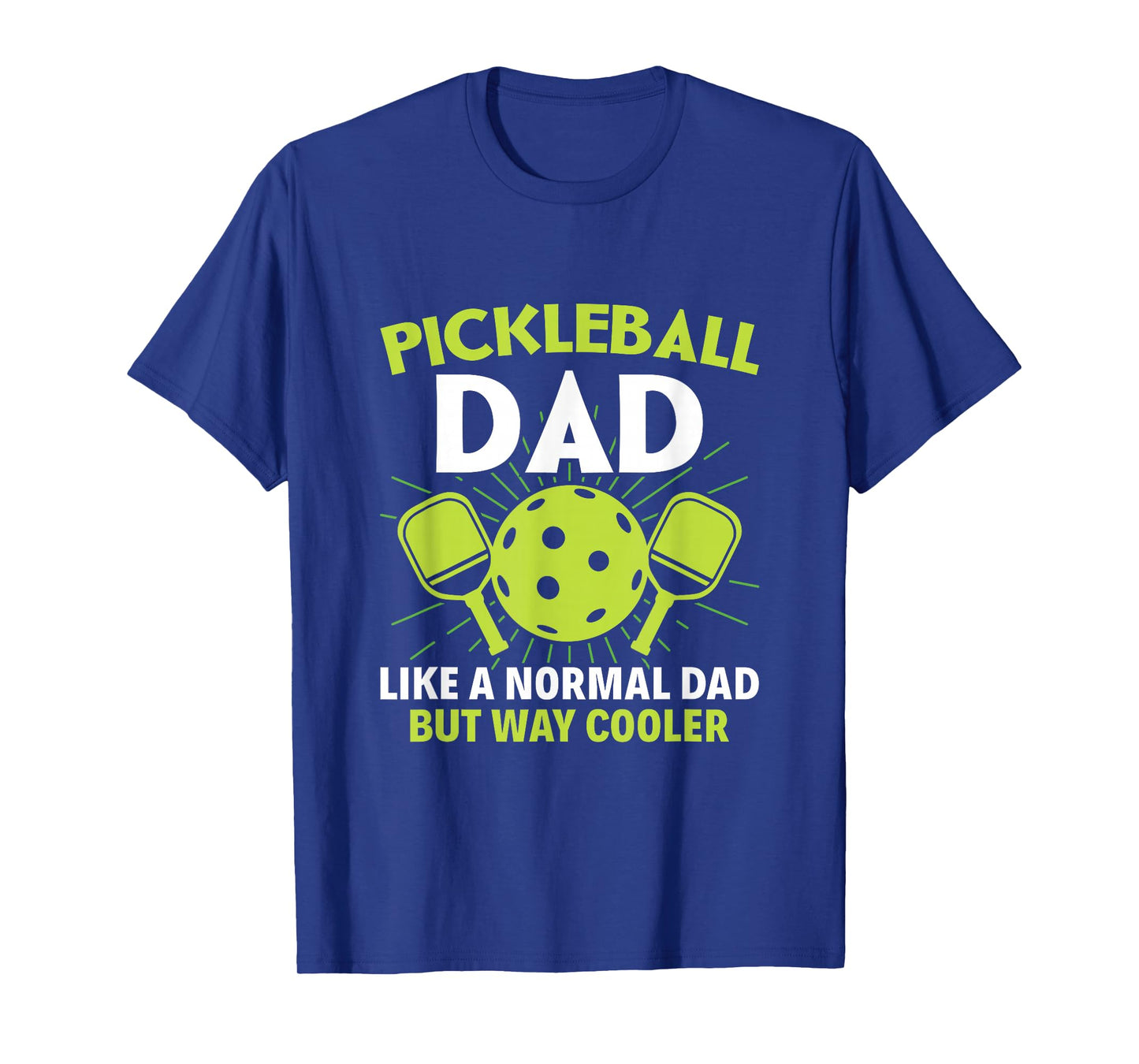 Pickleball Dad like a normal dad but cooler - Funny Dinking T-Shirt