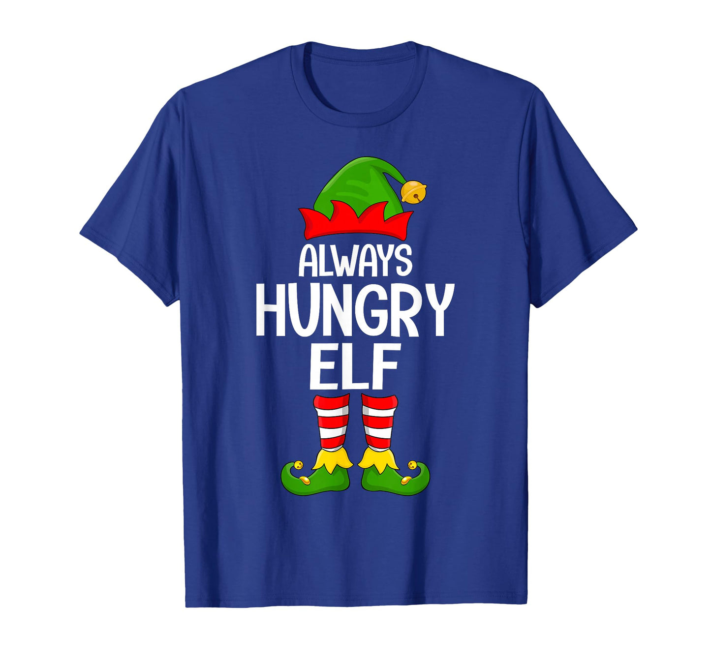 Always Hungry Elf Xmas Matching Family Elf Squad Christmas T-Shirt