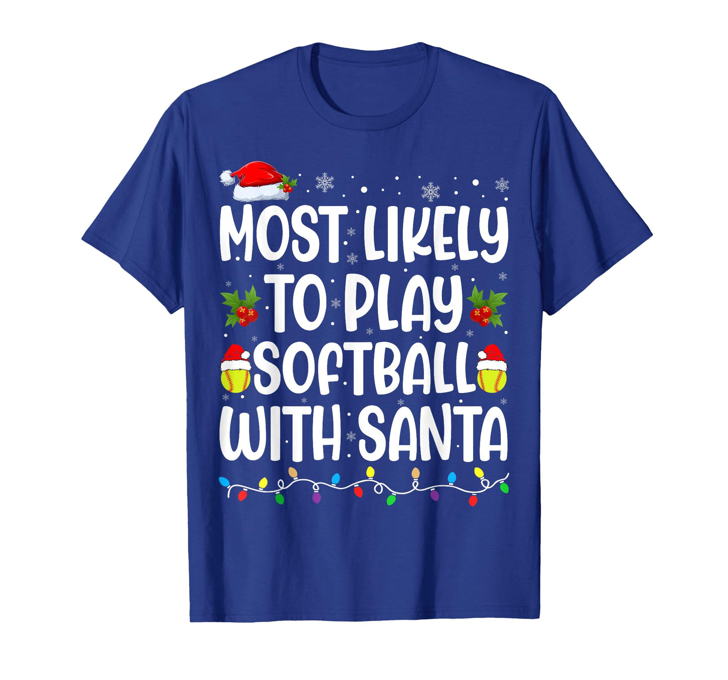 Most Likely To Play Softball With Santa Christmas Softball T-Shirt