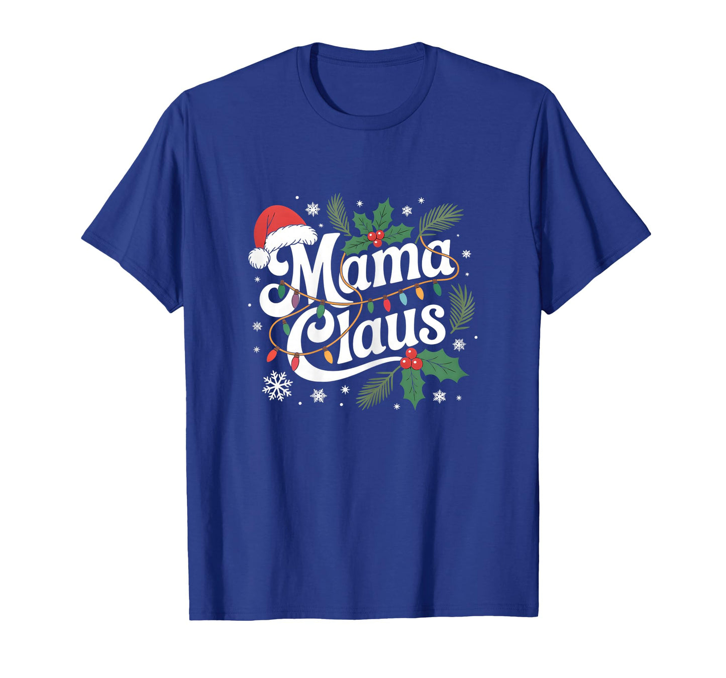 Mama Claus Santa Hat Christmas Lights Mommy Mom Women Xmas T-Shirt