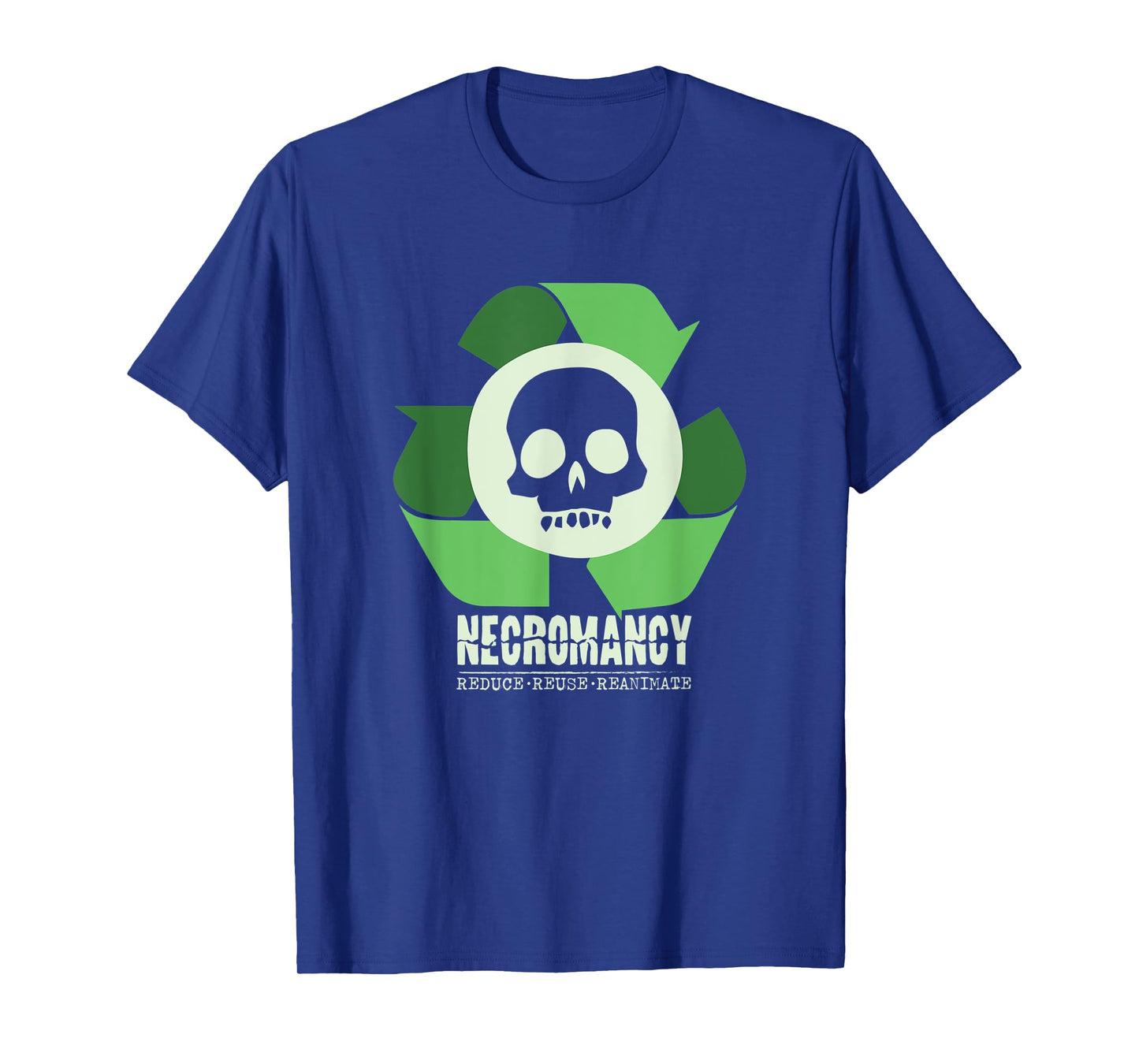 Necromancy: Reduce Reuse Reanimate Necromancer RPG Gamer T-Shirt