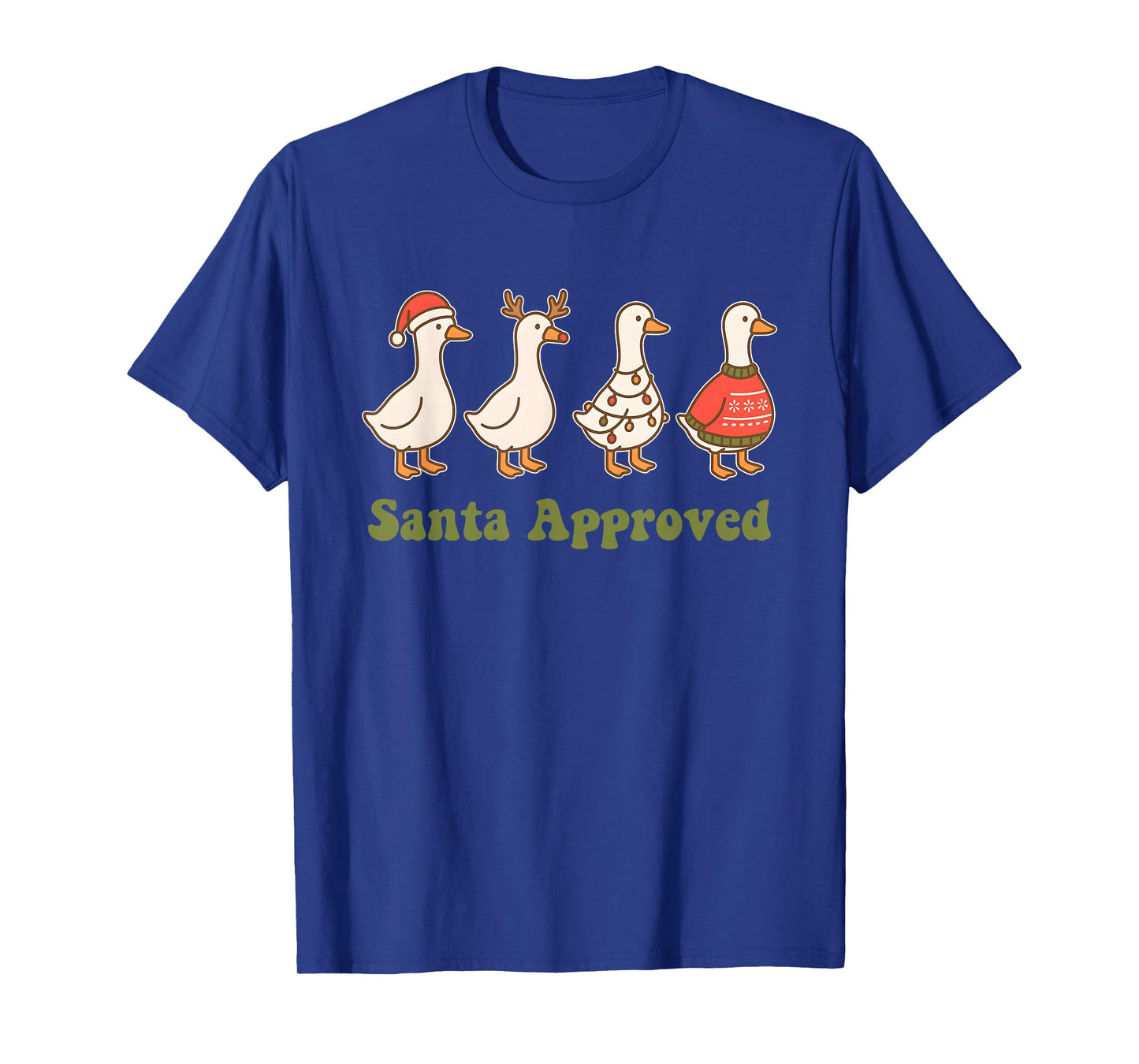 Santa Approved Christimas Silly Goose Cute Xmas Holiday T-Shirt