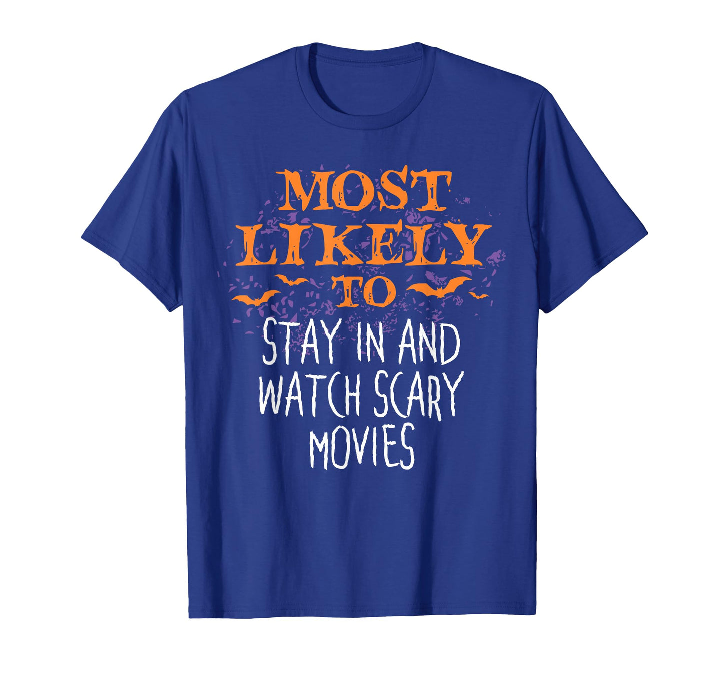Most Likely To Halloween Stay In And Watch Scary Movies T-Shirt