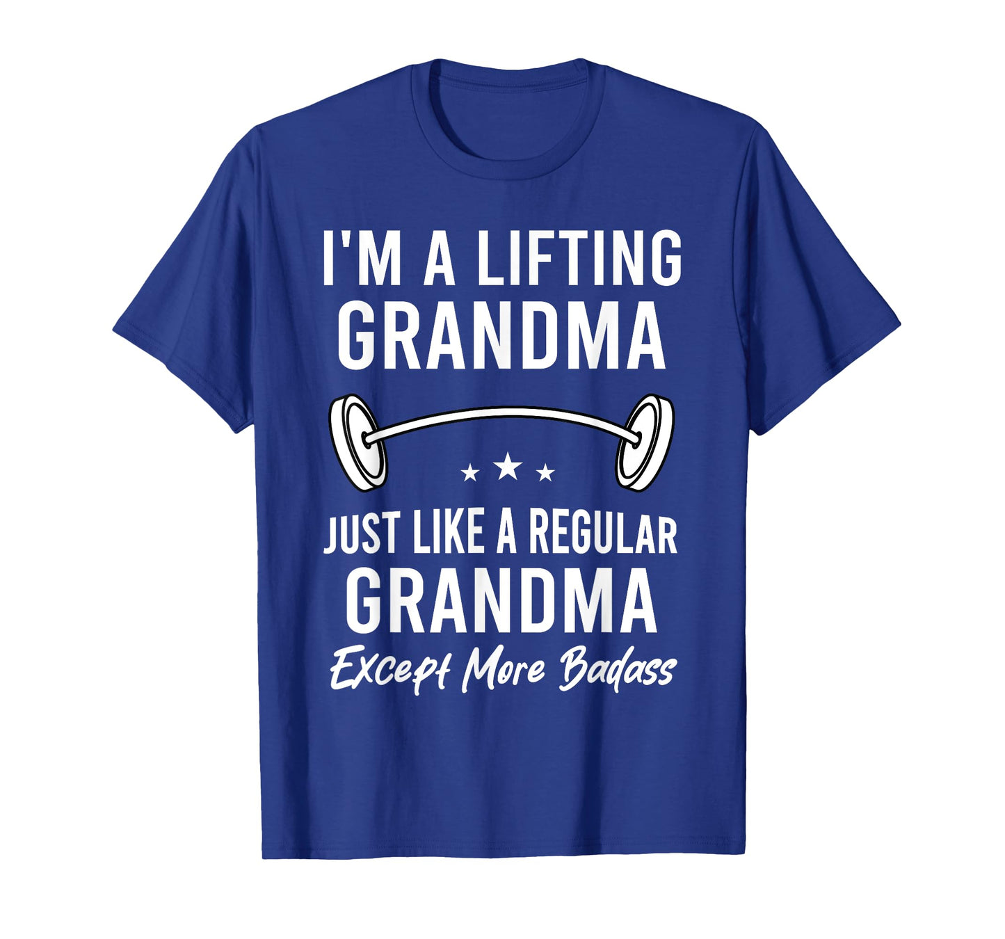 I'm A Lifting Grandma Workout Motivational Funny Gym T-Shirt