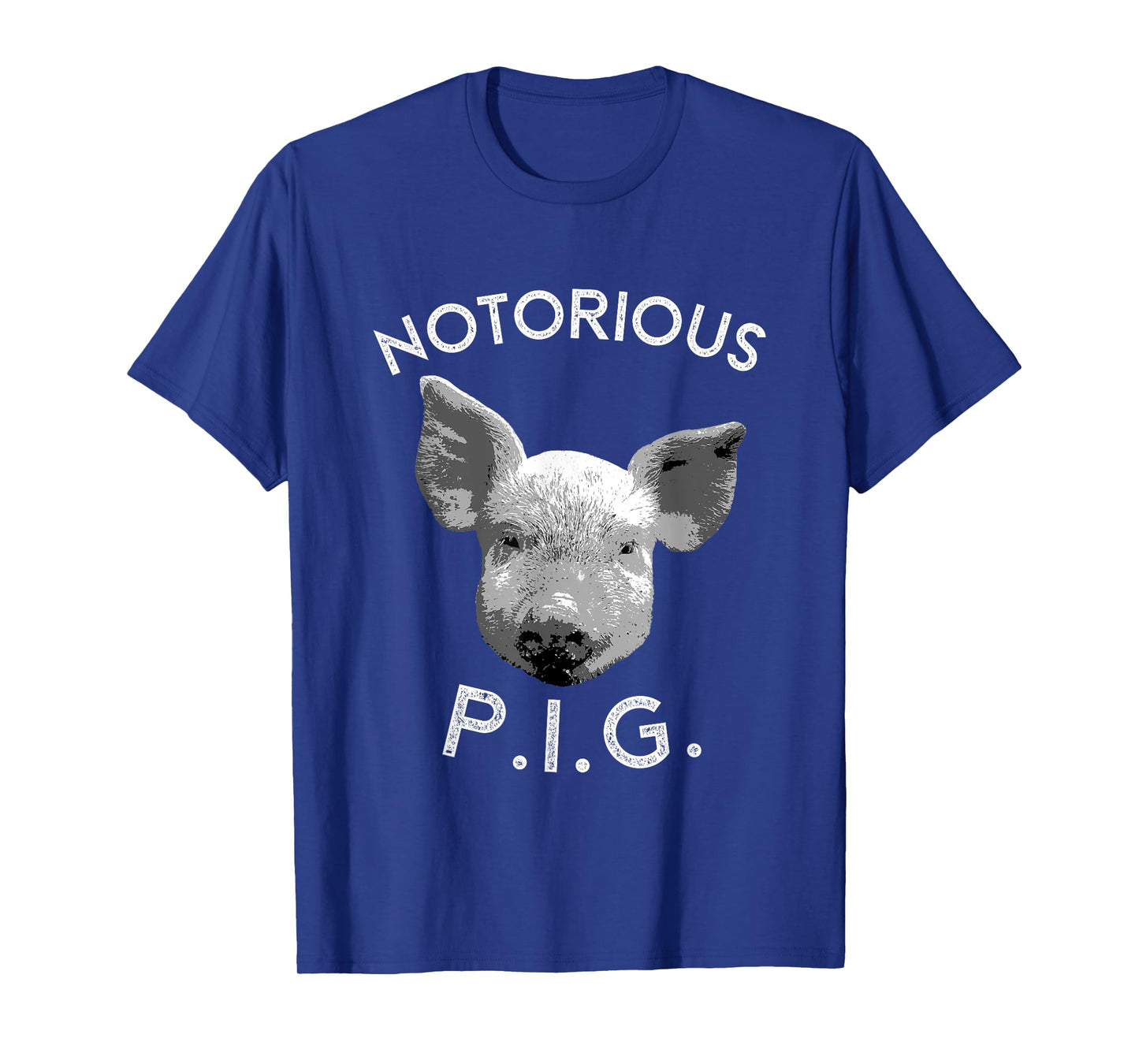Notorious PIG Funny Pet Pig Lover Cute Farmer Gift T-Shirt