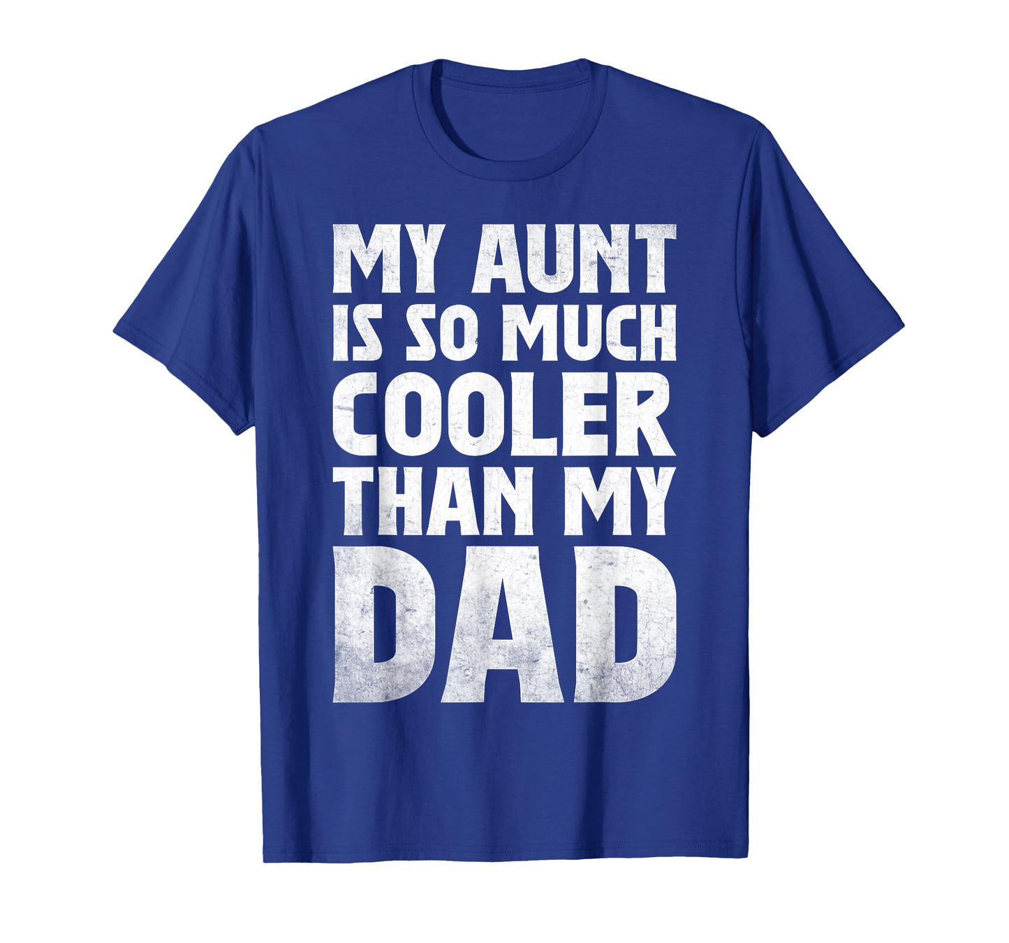 cool My Aunt Is So Much Cooler Than My Dad toddler auntie T-Shirt